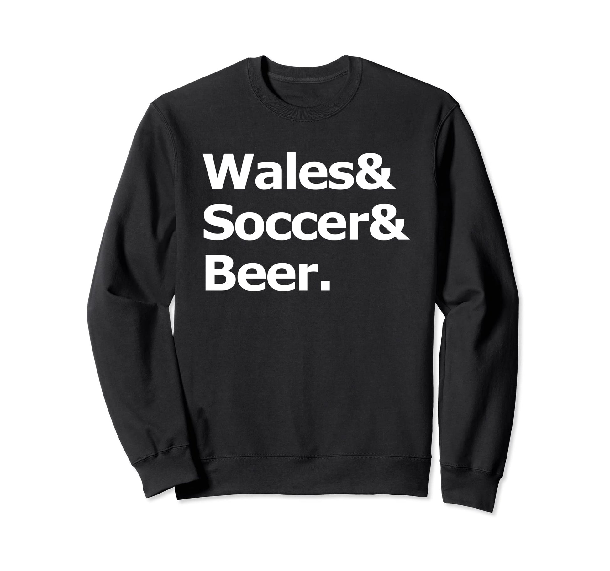 Wales Soccer Beer Football Welsh Sweatshirt - Minimalist Print Men Women - T-Shirt, Sweatshirt, Hoodie