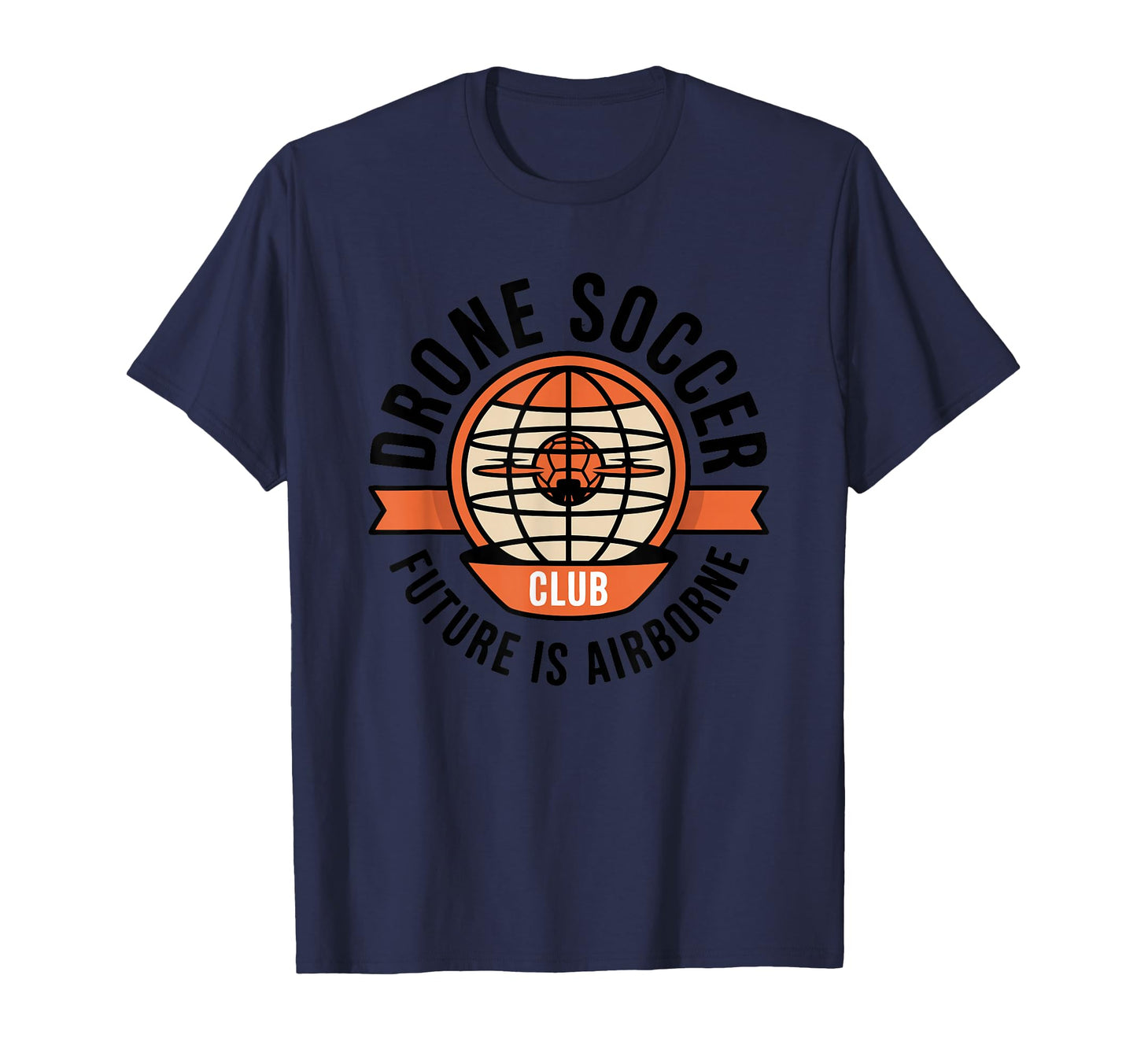 Drone Soccer Club Modern Globe Ball T-Shirt - Aesthetic Graphic Unisex - T-Shirt, Sweatshirt, Hoodie