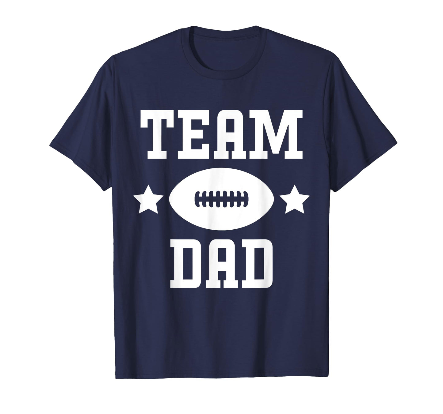 Team Dad Funny Football Gift Father White T-Shirt - Custom Art Print Unisex - T-Shirt, Sweatshirt, Hoodie