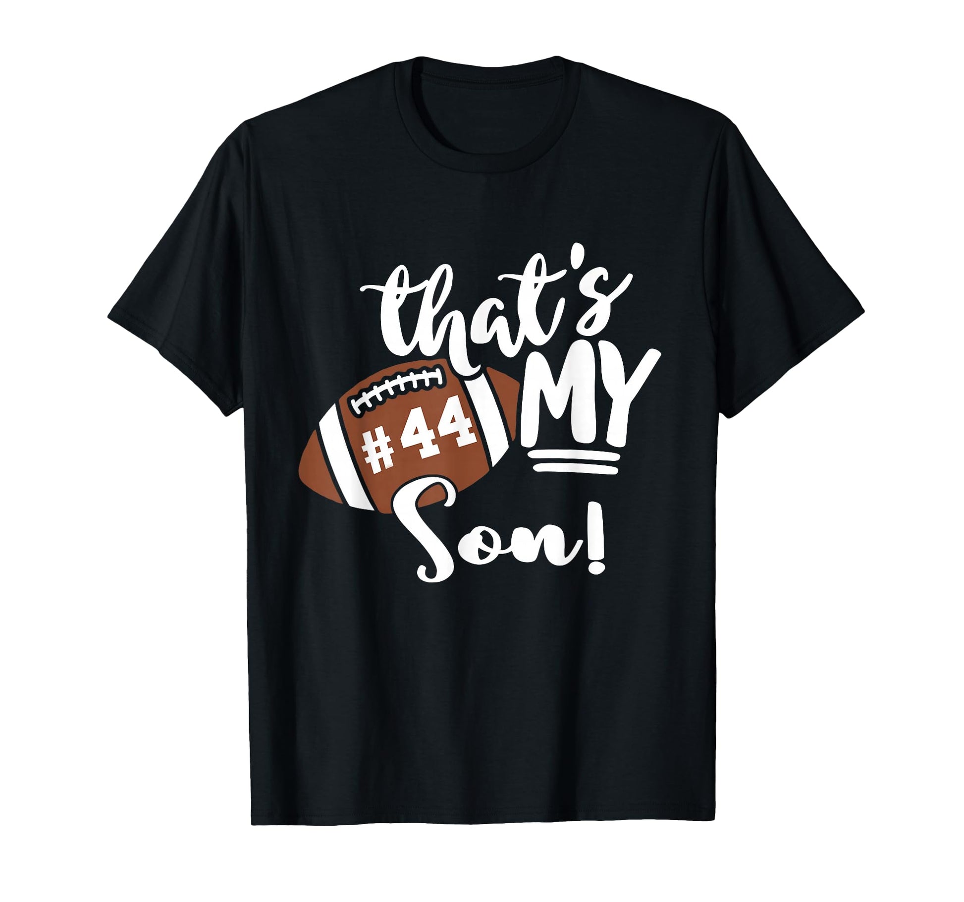 Thats My Son Football 44 Jersey T-Shirt - Streetwear Style Men Women - T-Shirt, Sweatshirt, Hoodie