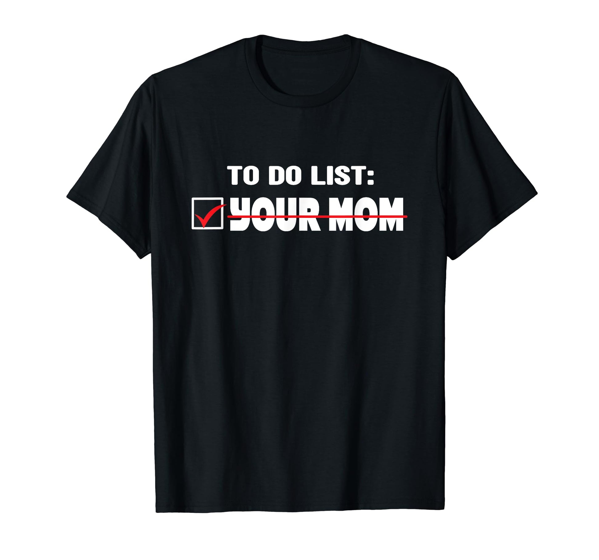 Funny Mom Joke Text Joke Dad Joke Prank T-Shirt - Aesthetic Graphic Unisex - T-Shirt, Sweatshirt, Hoodie