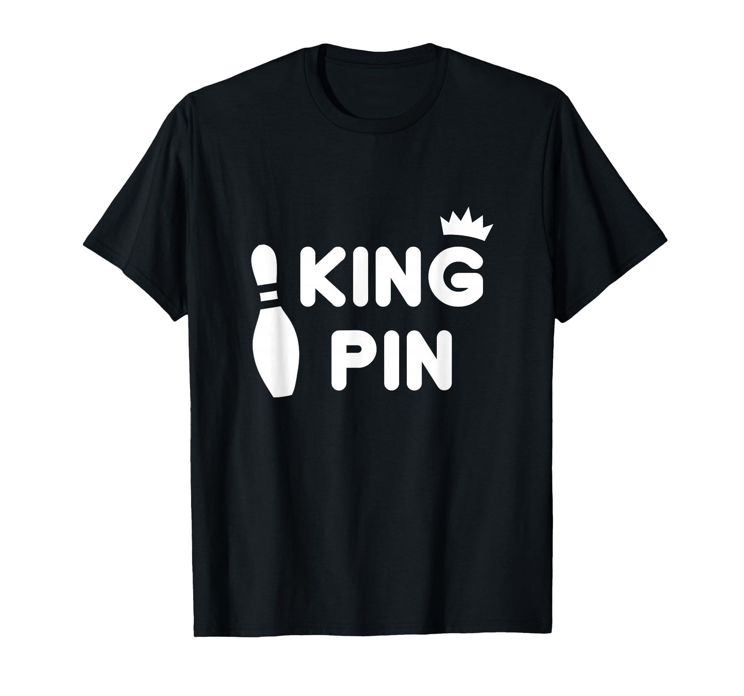 King Pin Bowling Funny Couples Bowler T-Shirt - Minimalist Print Men Women - T-Shirt, Sweatshirt, Hoodie