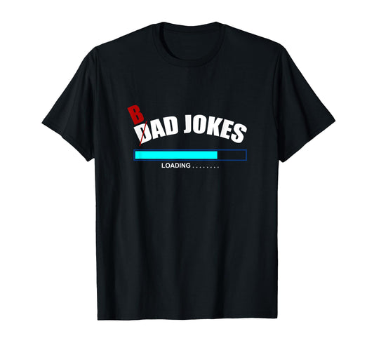 Bad Joke Loading Funny Cringe Puns T-Shirt - Fun Novelty Design for Adults - T-Shirt, Sweatshirt, Hoodie