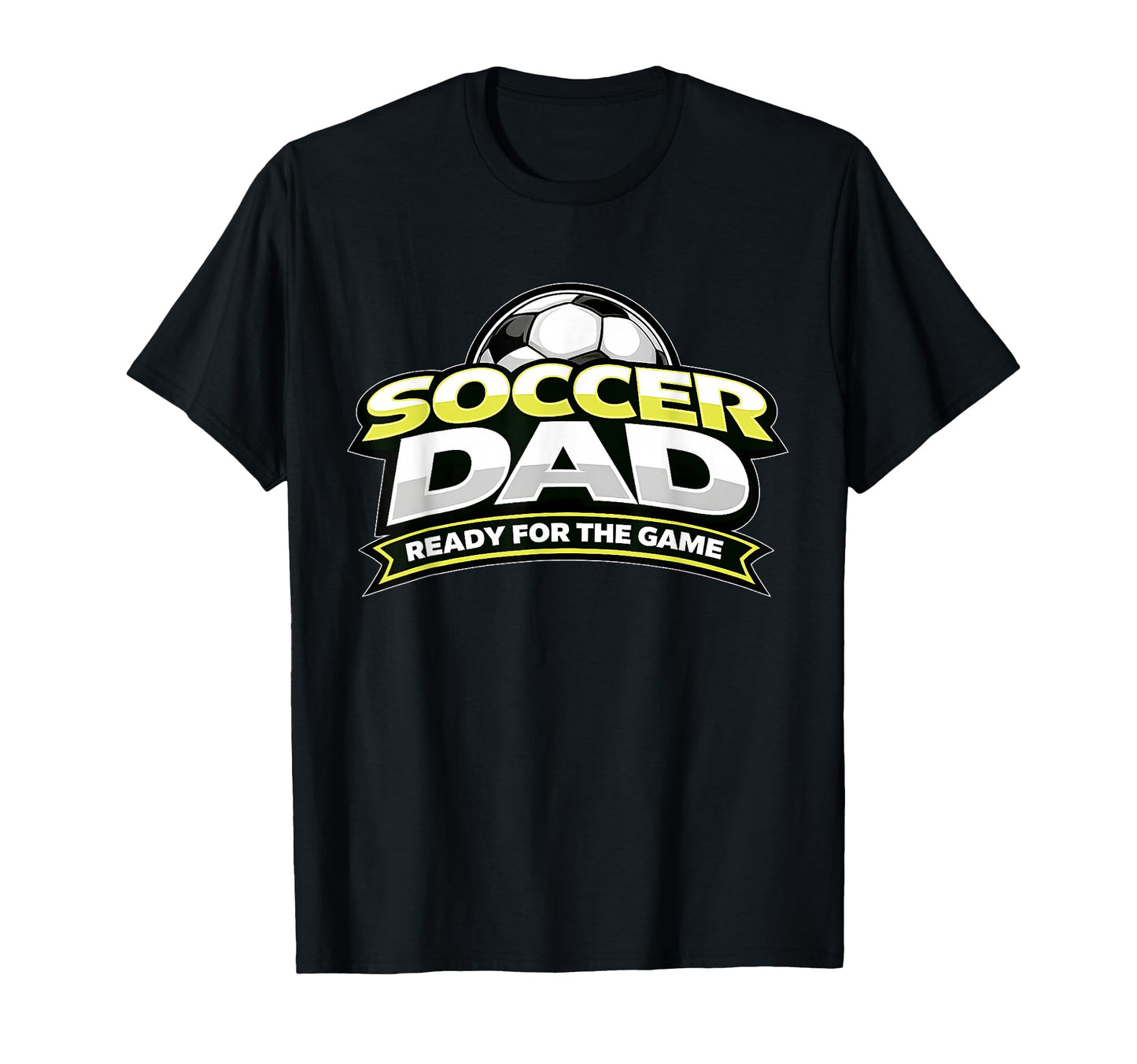 Soccer Dad Ready Game Fathers T-Shirt - Aesthetic Graphic Unisex - T-Shirt, Sweatshirt, Hoodie