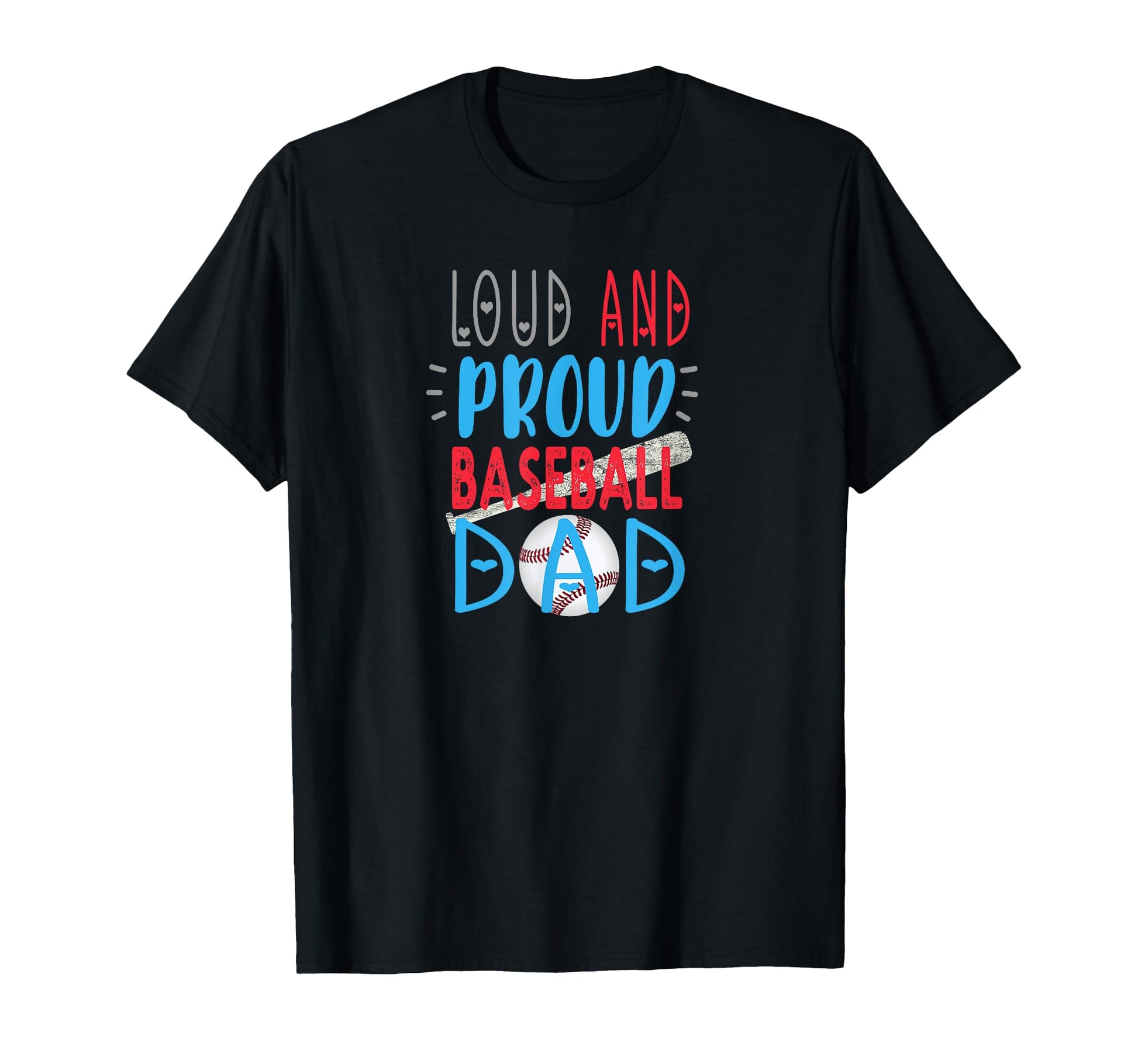 Loud Proud Baseball Dad T-Shirt - Unique Graphic for Adults - T-Shirt, Sweatshirt, Hoodie
