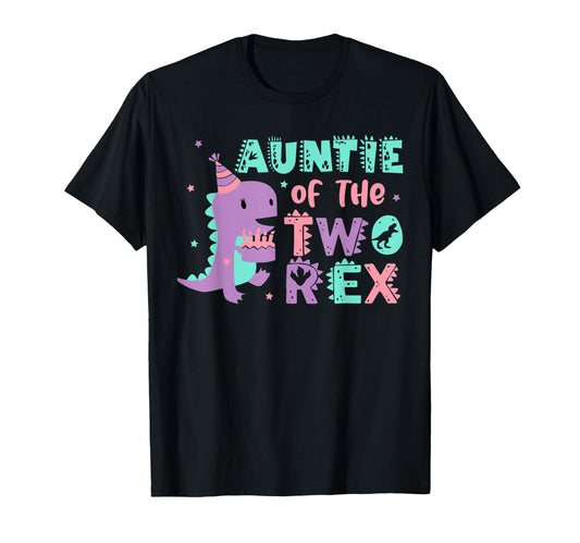 Auntie Two Rex Birthday Dinosaur T-Shirt - Fun Novelty Design for Adults - T-Shirt, Sweatshirt, Hoodie