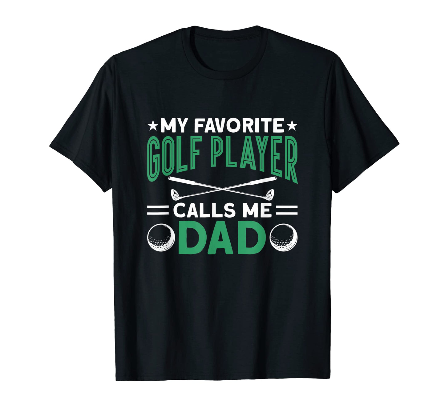 Mens My Favorite Golf Player Calls Me T-Shirt - Fun Novelty Design Unisex - T-Shirt, Sweatshirt, Hoodie