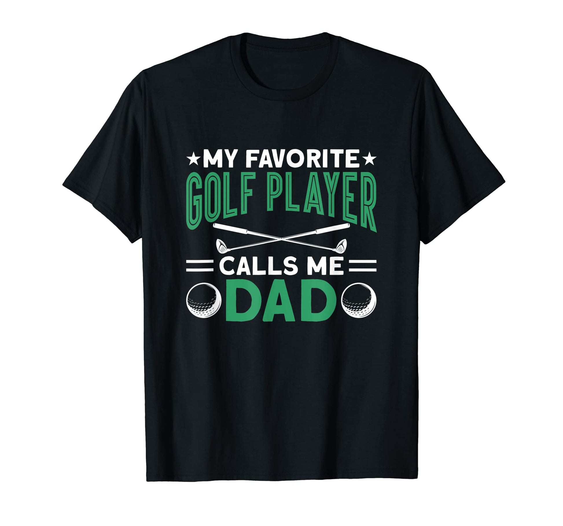 Mens My Favorite Golf Player Calls Me T-Shirt - Fun Novelty Design Unisex - T-Shirt, Sweatshirt, Hoodie