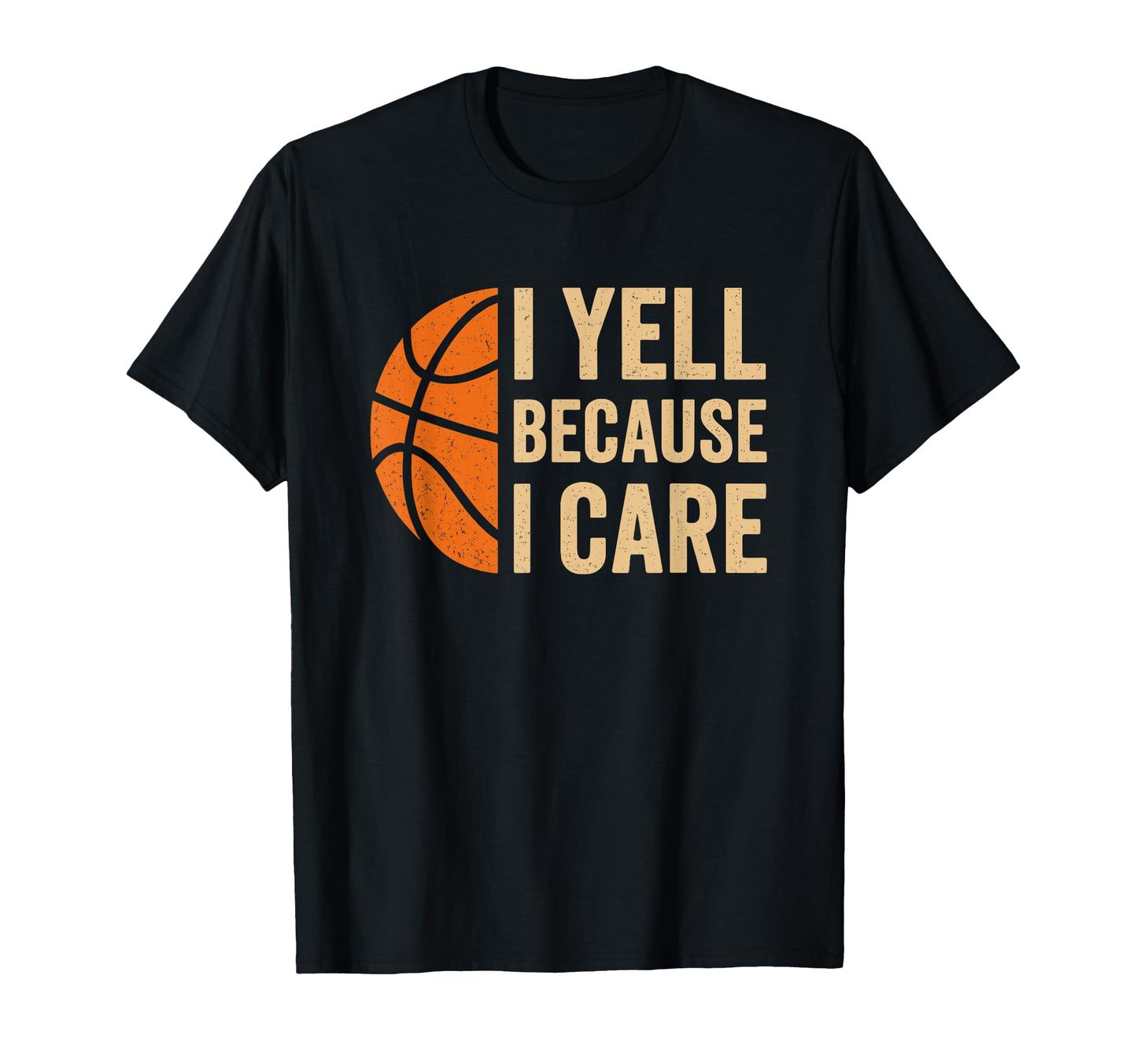 I Yell Because I Care Funny T-Shirt - Streetwear Style for Adults - T-Shirt, Sweatshirt, Hoodie