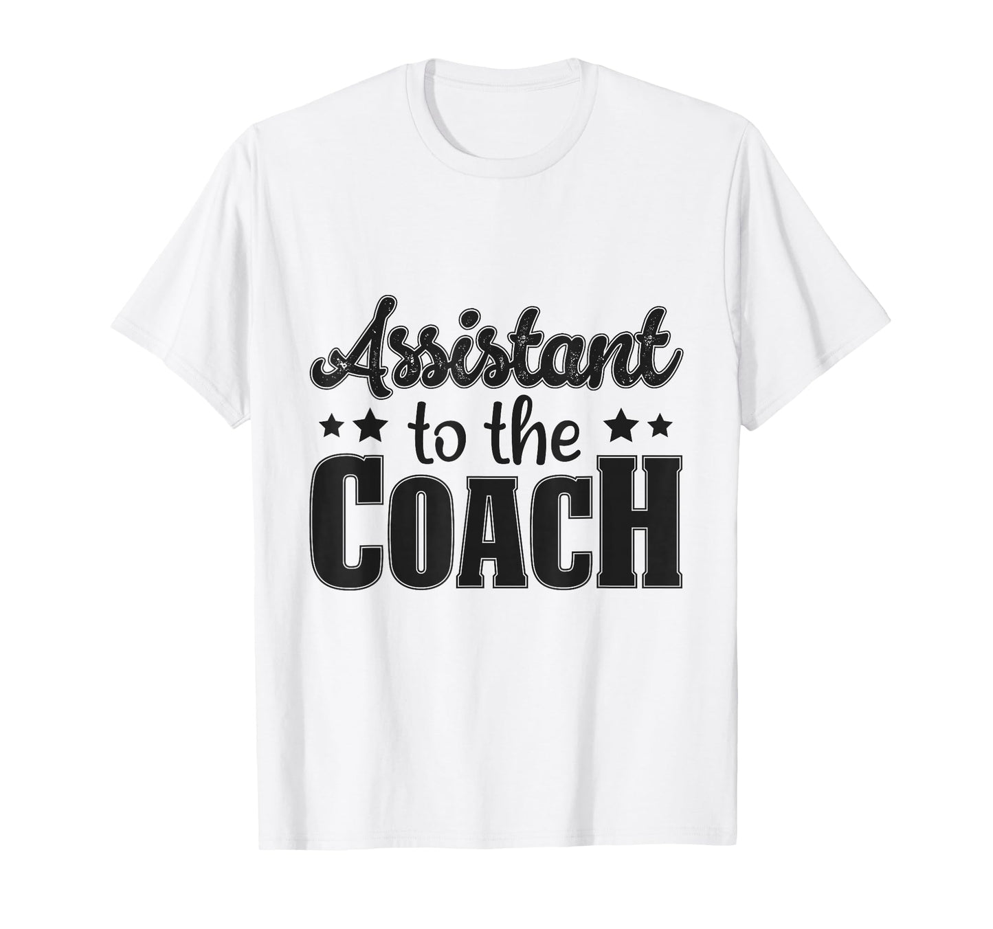Assistant To Coach T-Shirt - Graphic Print Unisex - T-Shirt, Sweatshirt, Hoodie