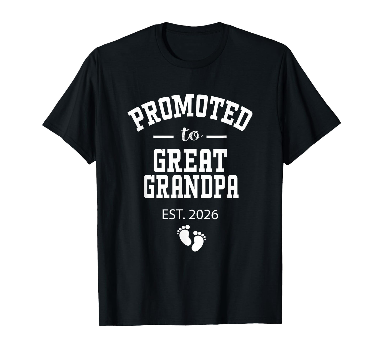 Promoted To Great Grandpa 2026 First T-Shirt - Trendy Graphic for Adults - T-Shirt, Sweatshirt, Hoodie