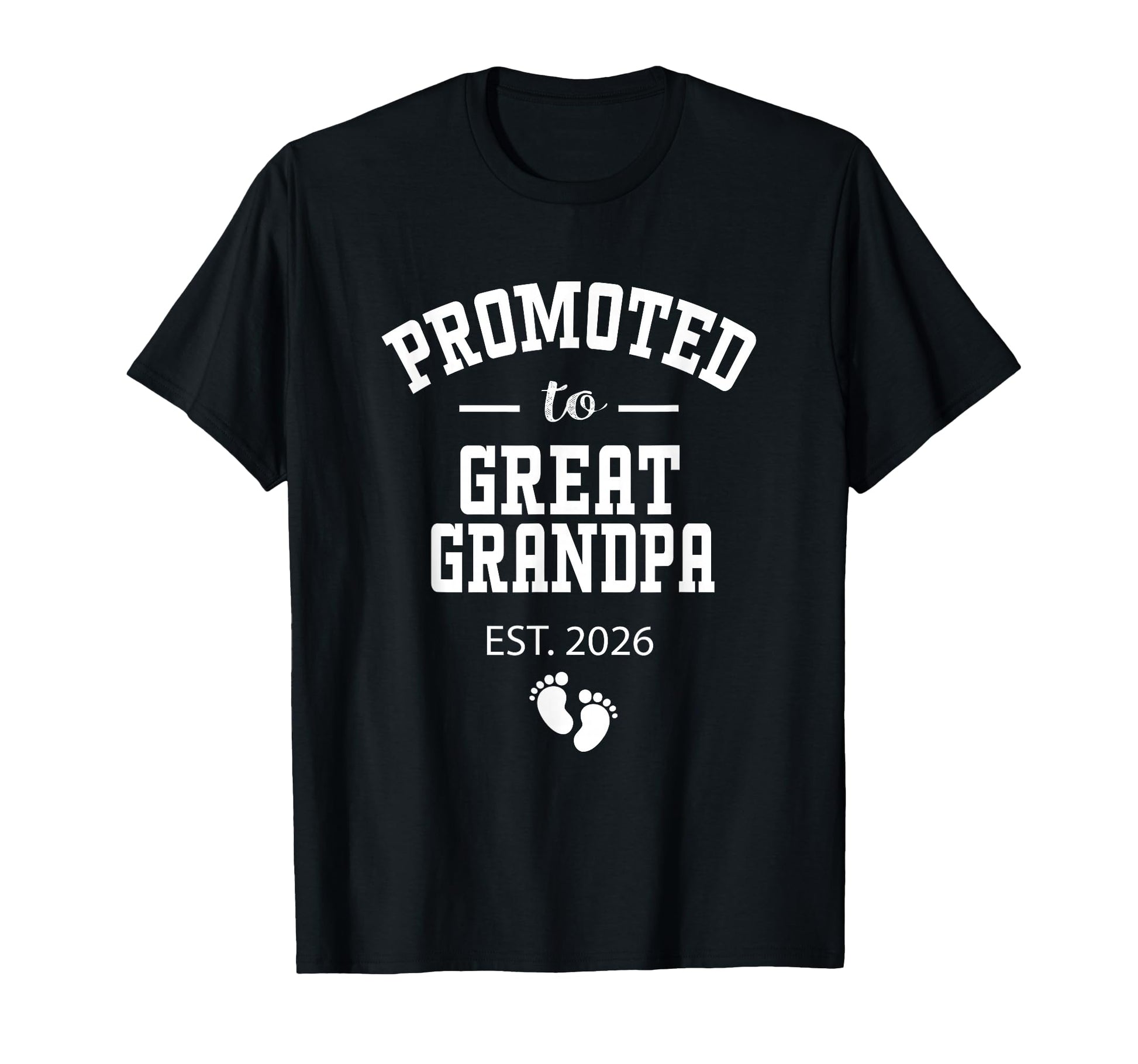 Promoted To Great Grandpa 2026 First T-Shirt - Trendy Graphic for Adults - T-Shirt, Sweatshirt, Hoodie