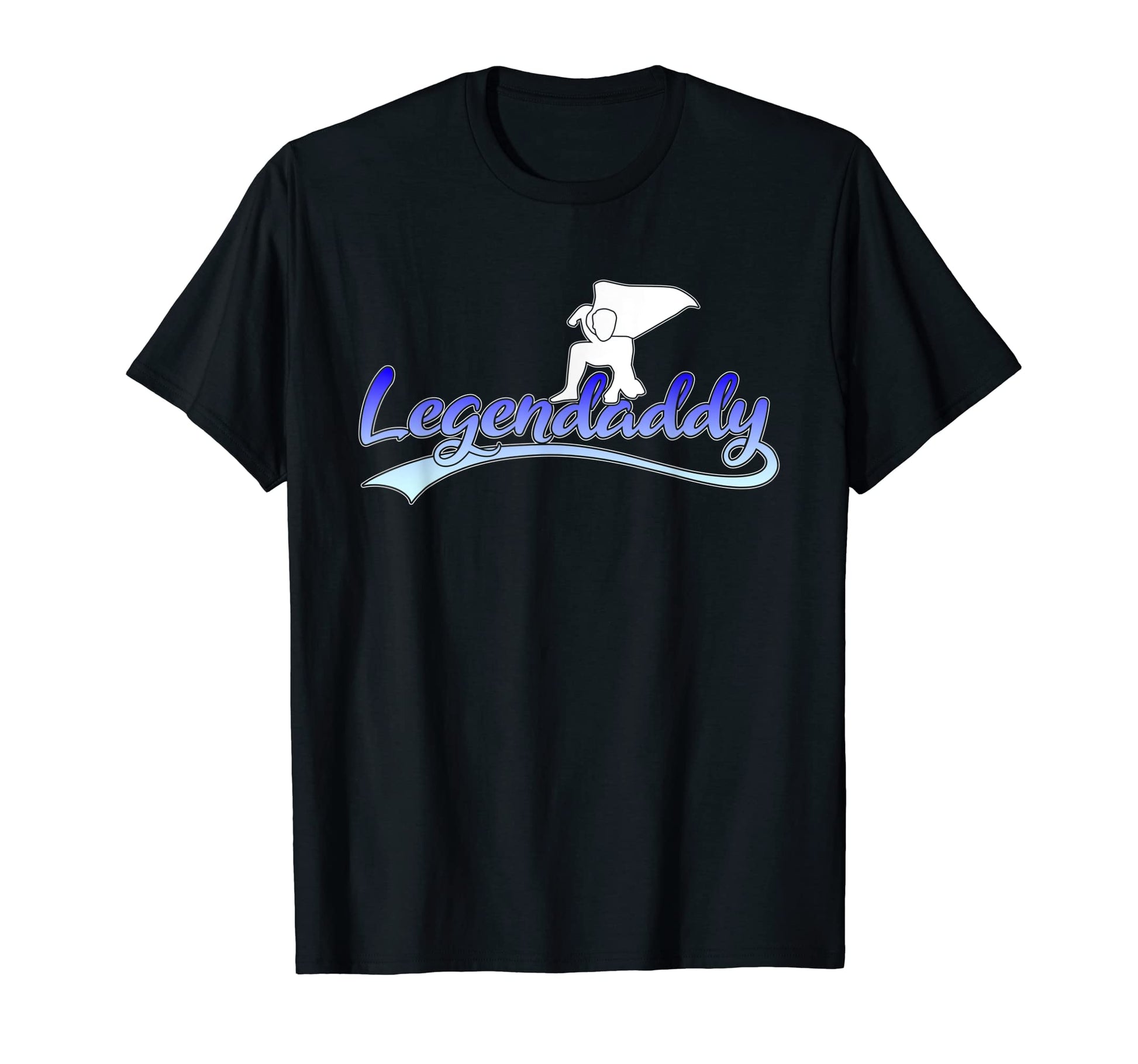 Mens Legendaddy Fathers Day Dad Dad T-Shirt - Fun Novelty Design Unisex - T-Shirt, Sweatshirt, Hoodie