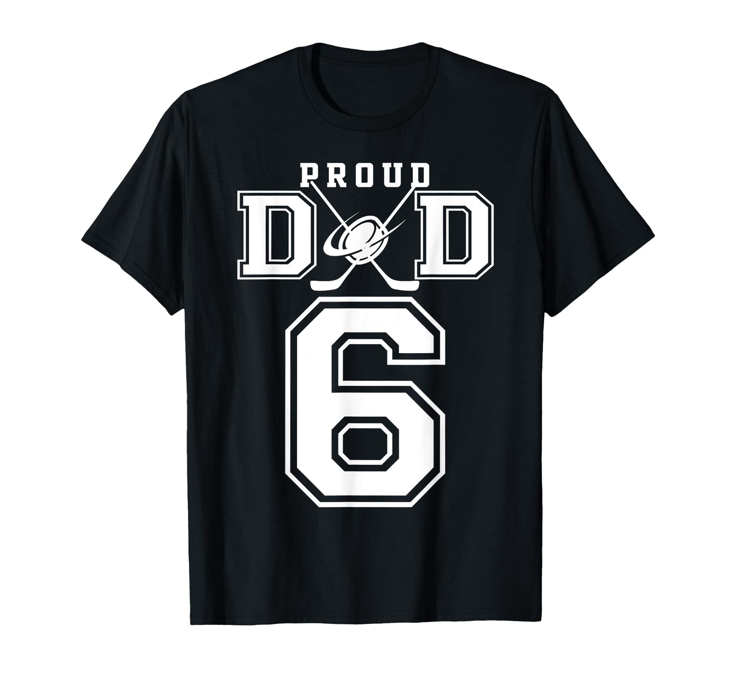 Number 6 Custom Proud Hockey Dad T-Shirt - Trendy Graphic Men Women - T-Shirt, Sweatshirt, Hoodie