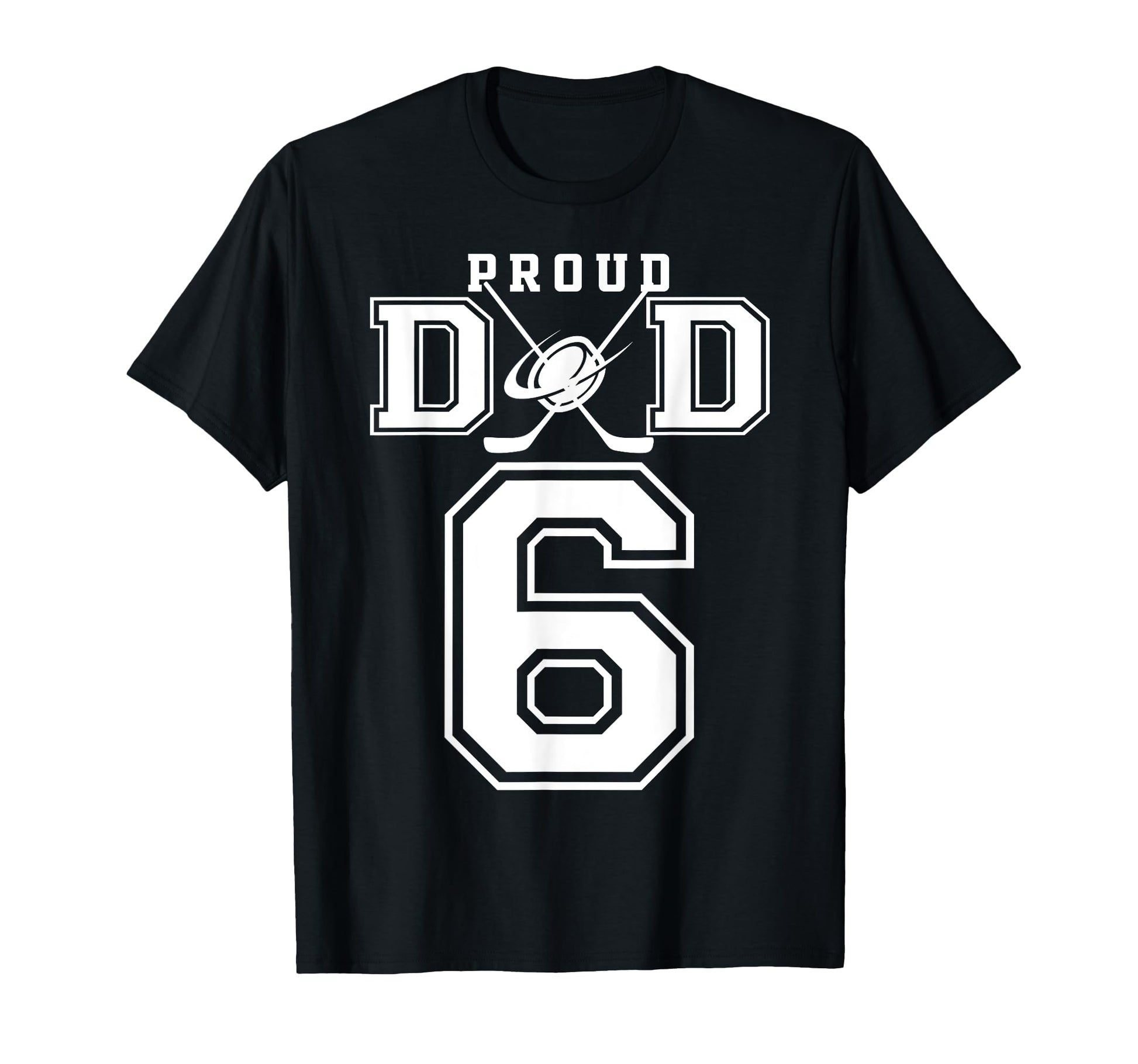 Number 6 Custom Proud Hockey Dad T-Shirt - Trendy Graphic Men Women - T-Shirt, Sweatshirt, Hoodie