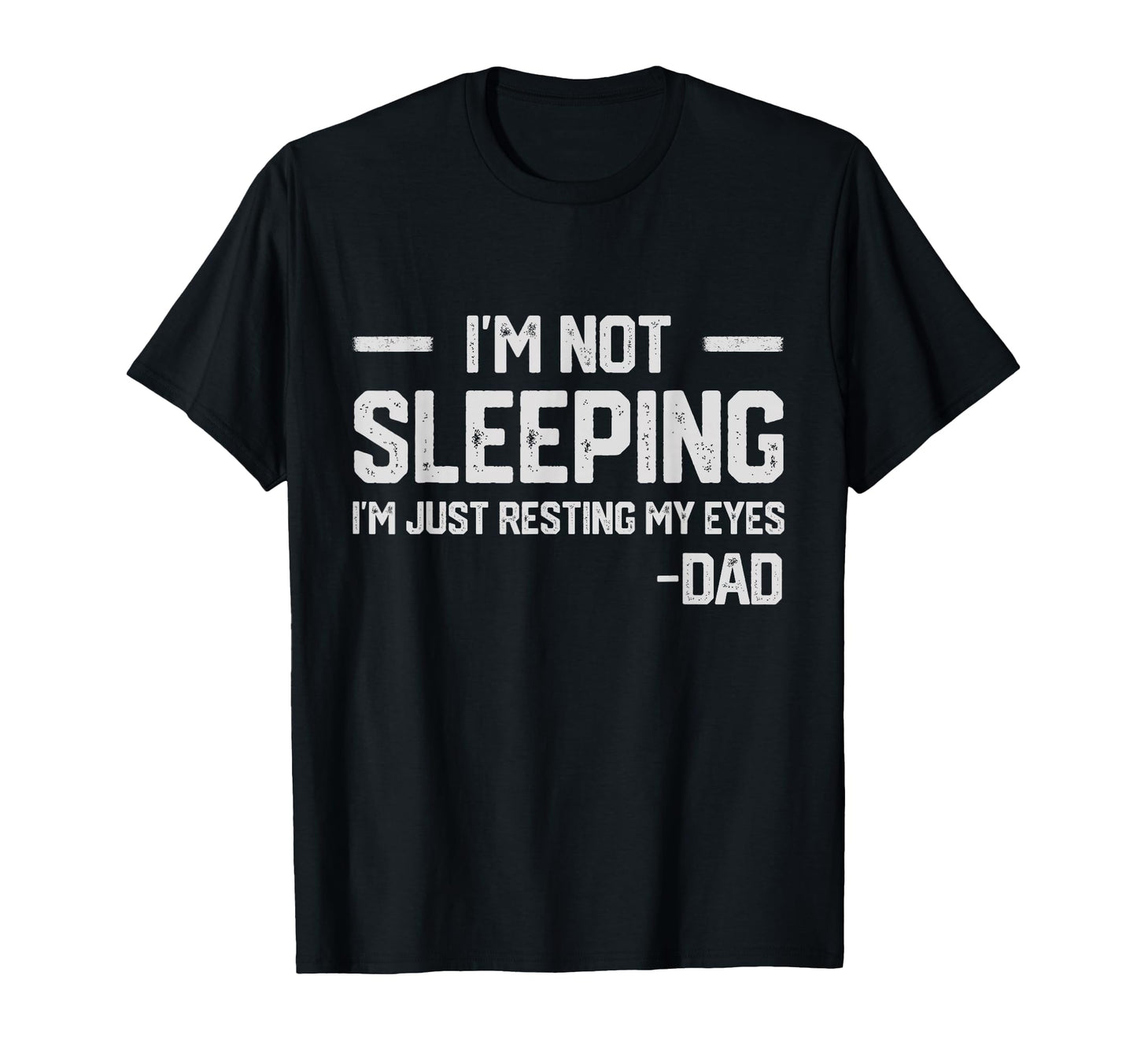 Im Not Sleeping Im Just Resting My T-Shirt - Fun Novelty Design Men Women - T-Shirt, Sweatshirt, Hoodie