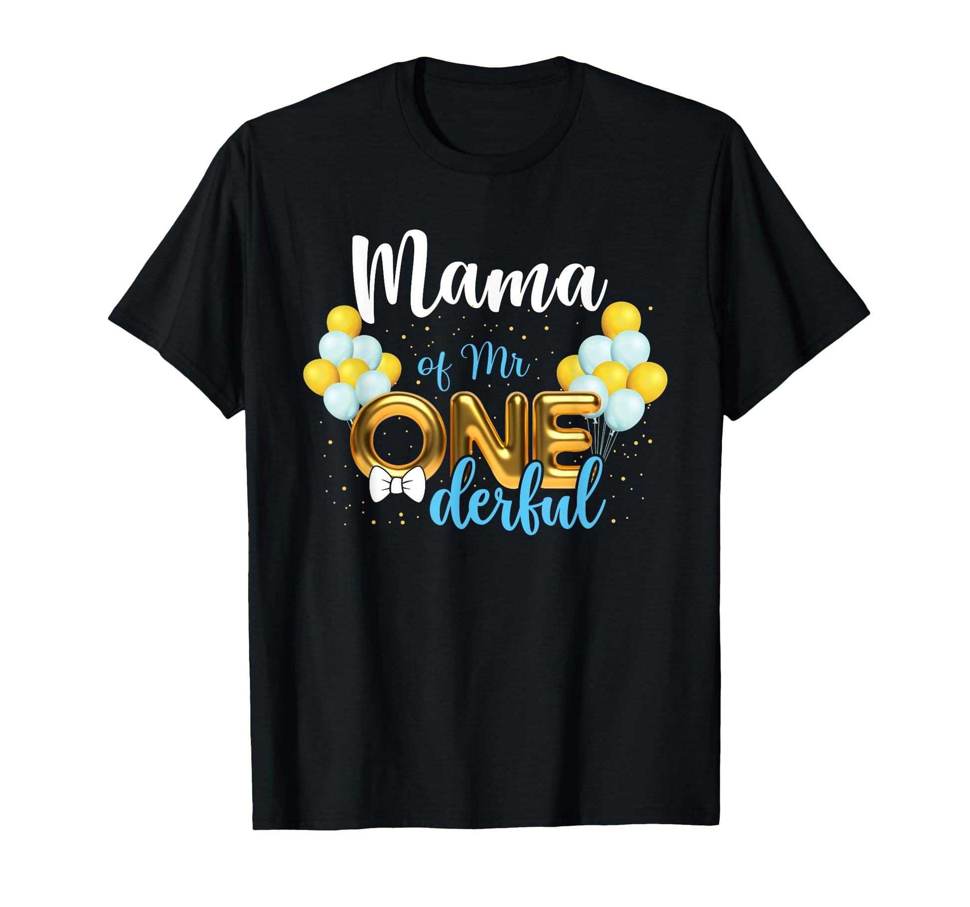 Mama Mr Onederful 1St Birthday First T-Shirt - Trendy Graphic Men Women - T-Shirt, Sweatshirt, Hoodie