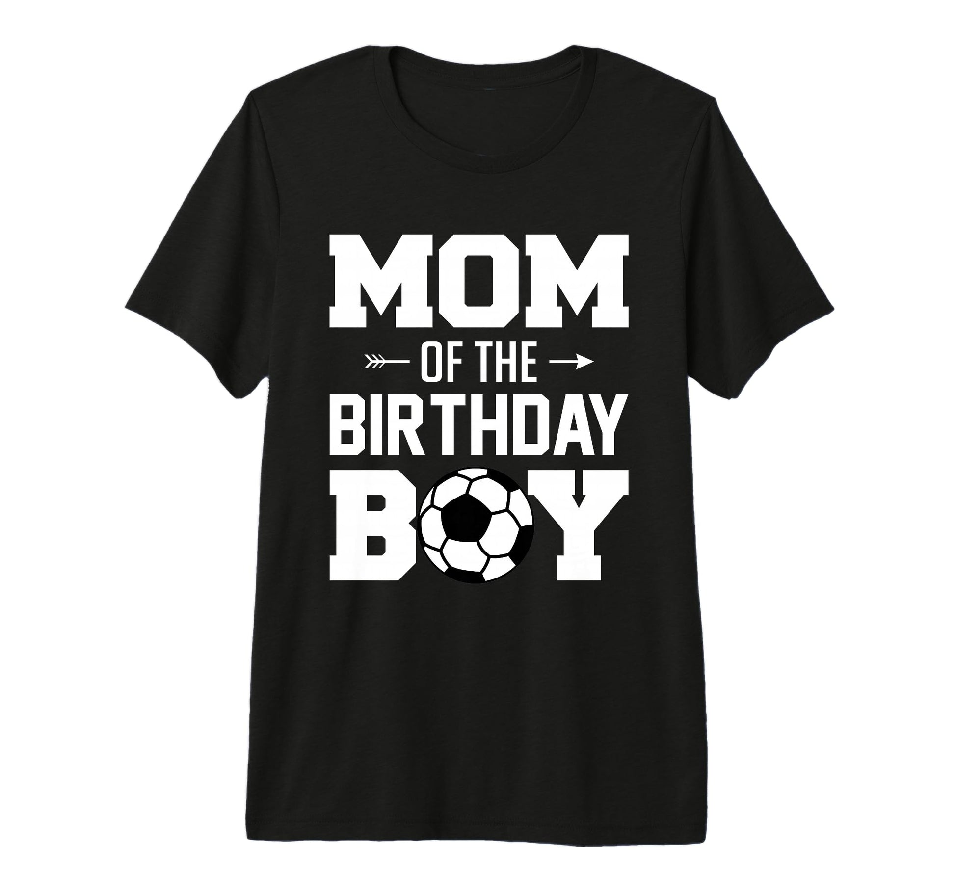 Mom Birthday Funny Soccer Family T-Shirt - Custom Art Print Men Women - T-Shirt, Sweatshirt, Hoodie