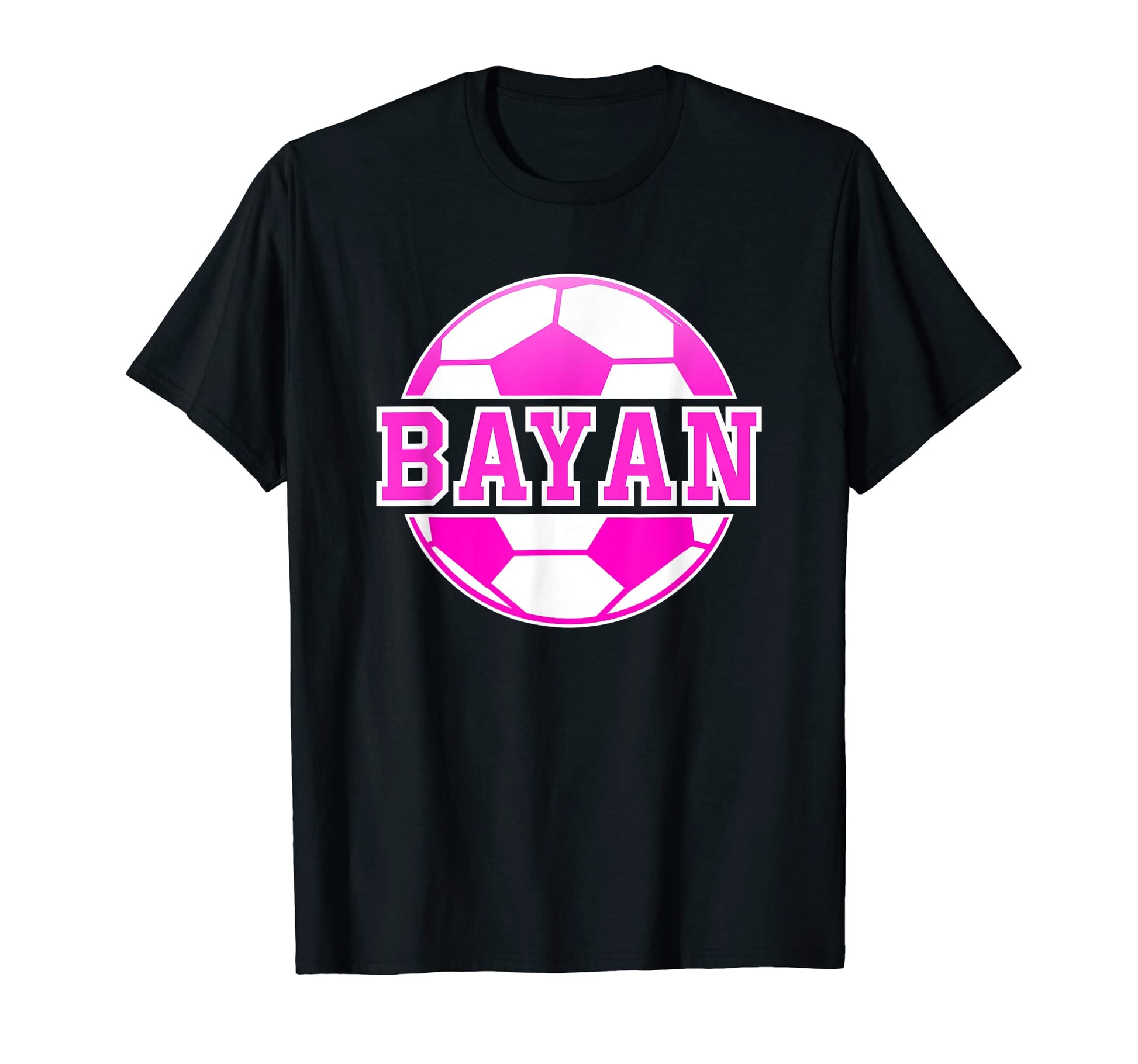Bayan Name Soccer Play Football T-Shirt - Streetwear Style Men Women - T-Shirt, Sweatshirt, Hoodie
