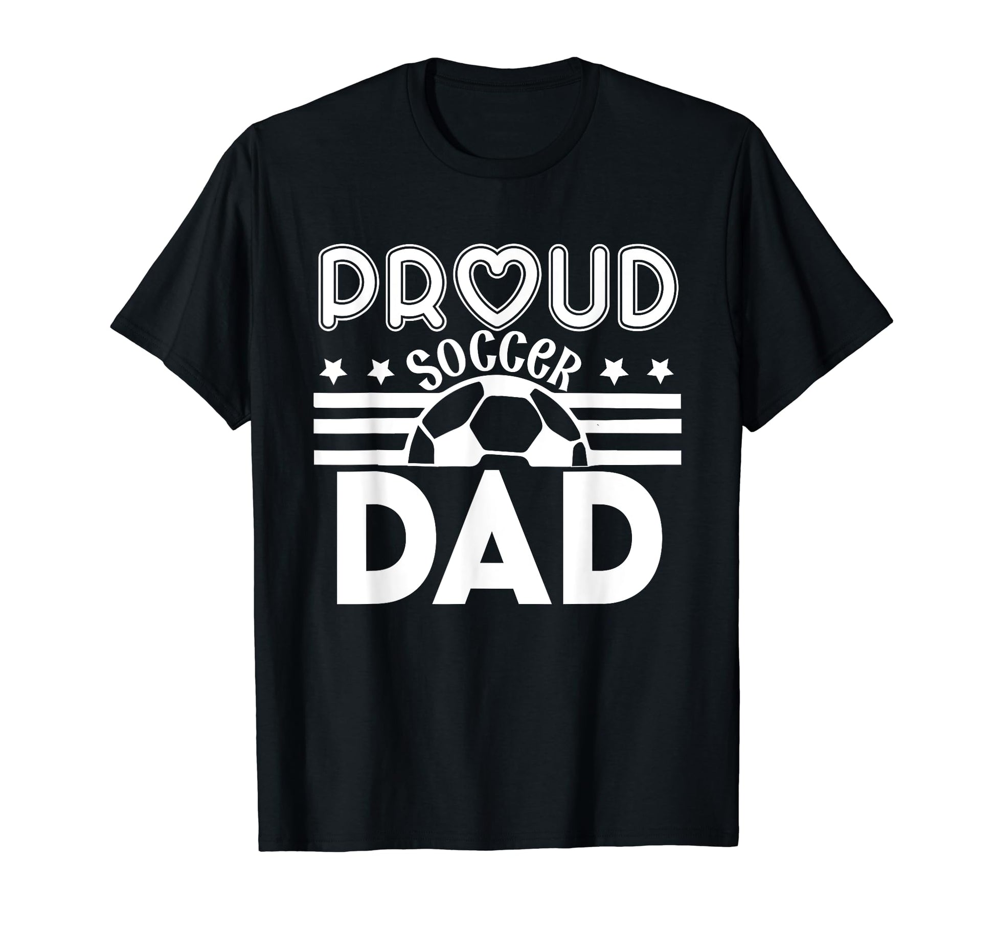 Proud Soccer Dad Father Sport T-Shirt - Fun Novelty Design Men Women - T-Shirt, Sweatshirt, Hoodie