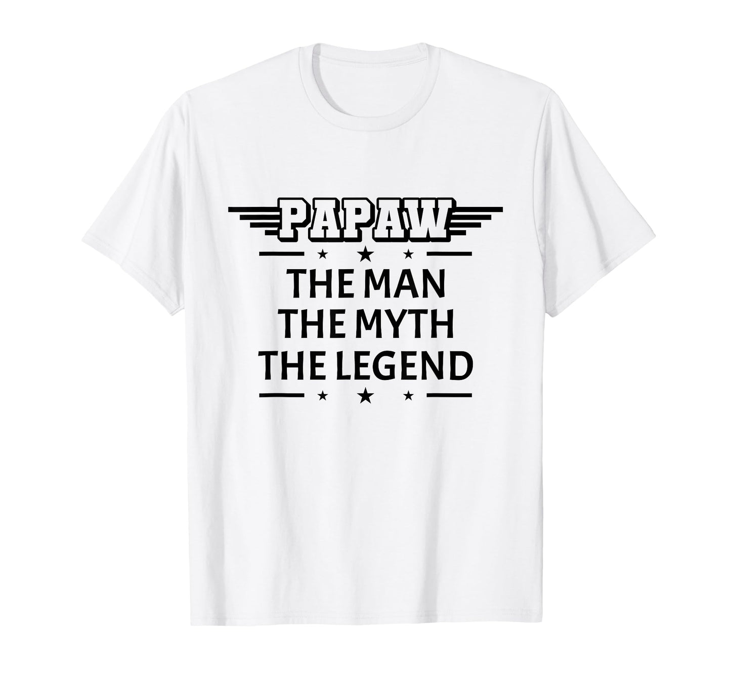 Papaw Myth Legend Dad Grandpa T-Shirt - Fun Novelty Design for Adults - T-Shirt, Sweatshirt, Hoodie