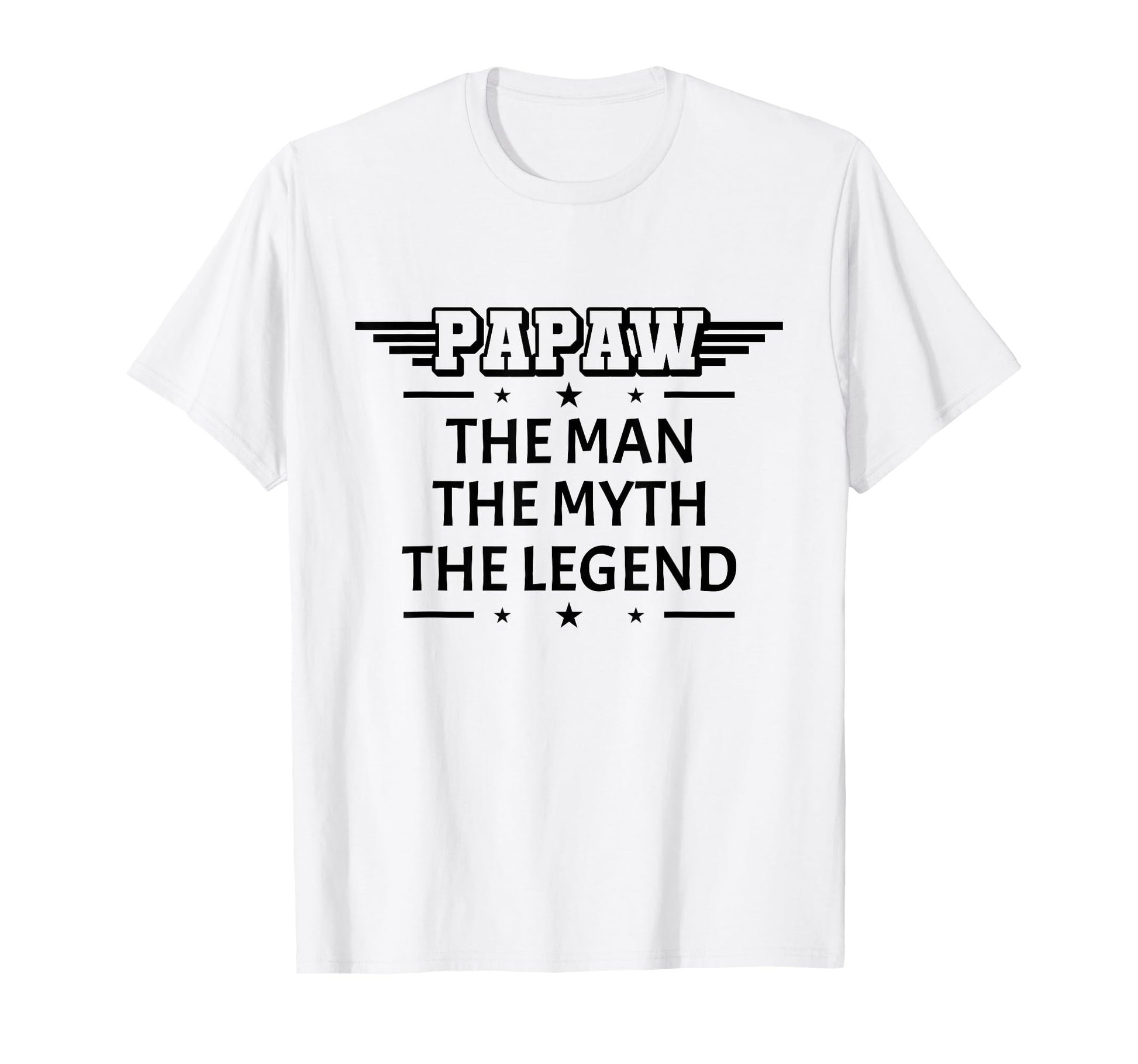Papaw Myth Legend Dad Grandpa T-Shirt - Fun Novelty Design for Adults - T-Shirt, Sweatshirt, Hoodie