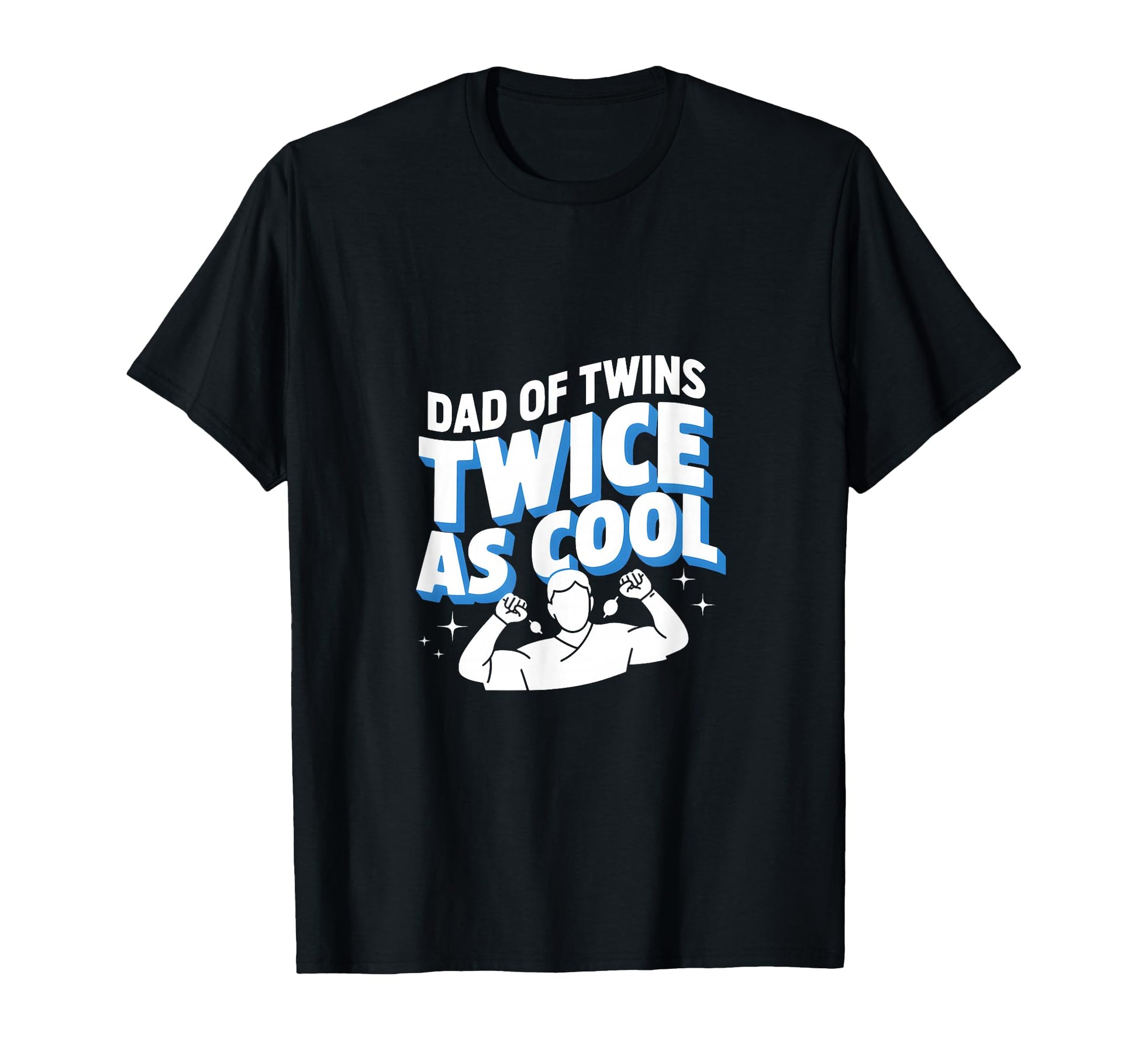 Dad Twins Just Twice As Twin Dad T-Shirt - Graphic Print for Adults - T-Shirt, Sweatshirt, Hoodie