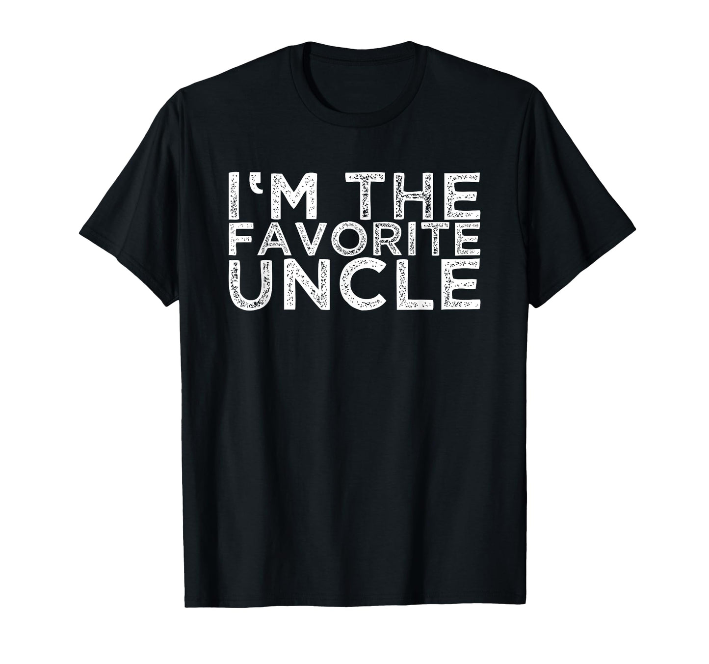 Im Favorite Uncle T-Shirt - Aesthetic Graphic for Adults - T-Shirt, Sweatshirt, Hoodie