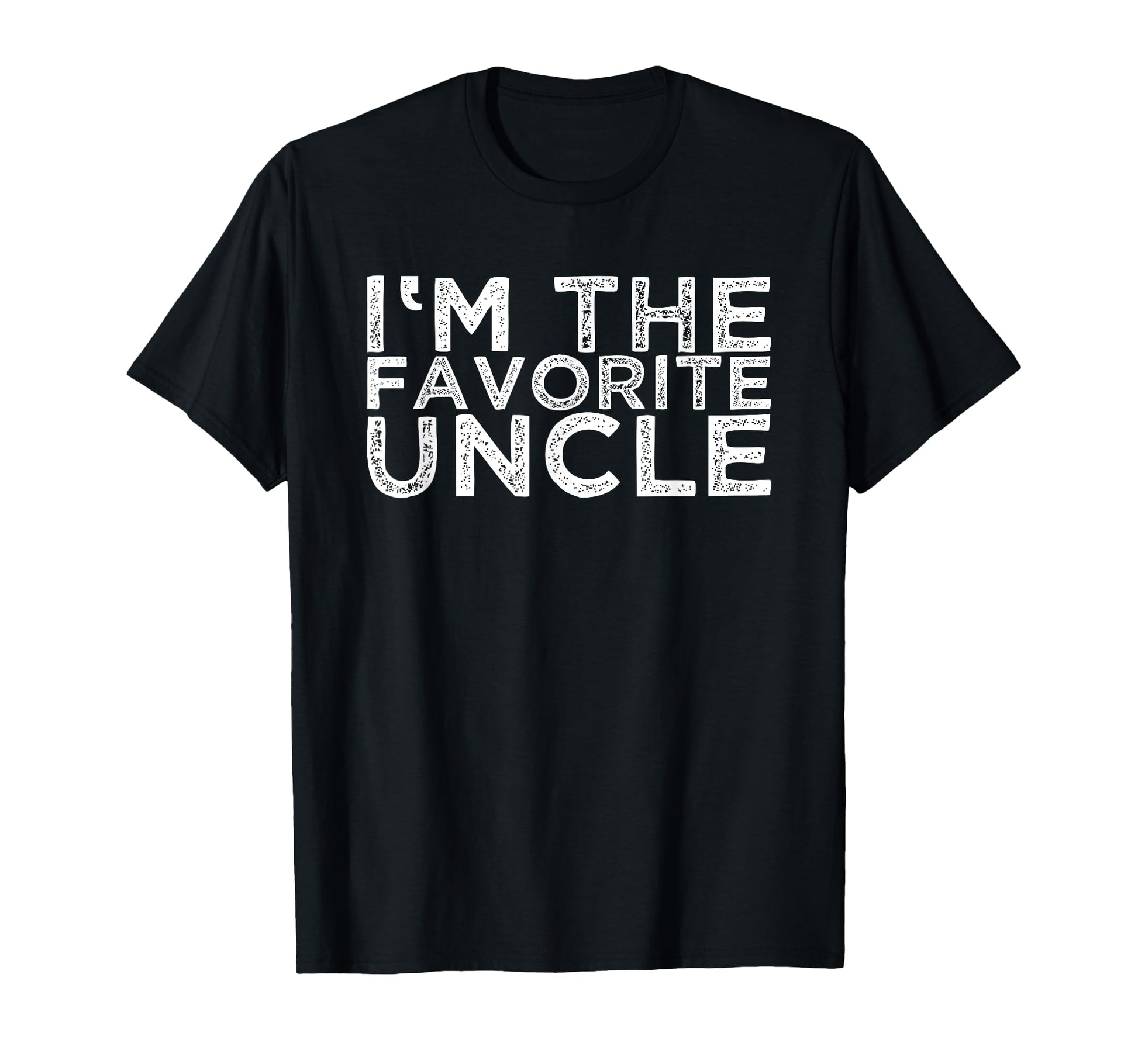 Im Favorite Uncle T-Shirt - Aesthetic Graphic for Adults - T-Shirt, Sweatshirt, Hoodie