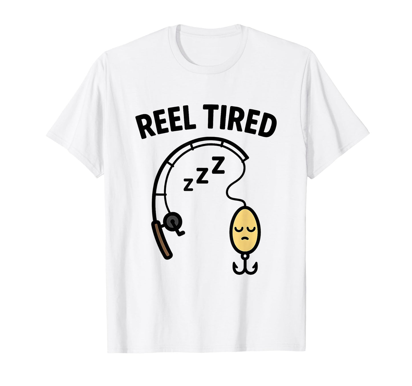 Funny Reel Tired Fishing Lure Pun T-Shirt - Aesthetic Graphic Unisex - T-Shirt, Sweatshirt, Hoodie