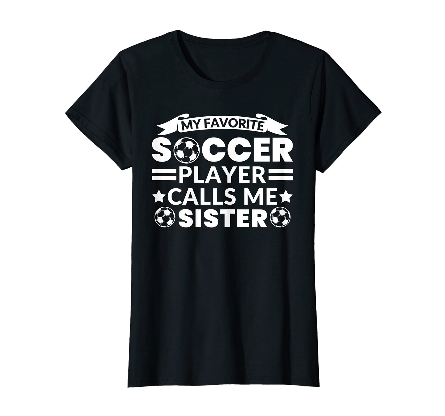 Womens Soccer Player Calls Me Sister T-Shirt - Unique Graphic Unisex - T-Shirt, Sweatshirt, Hoodie