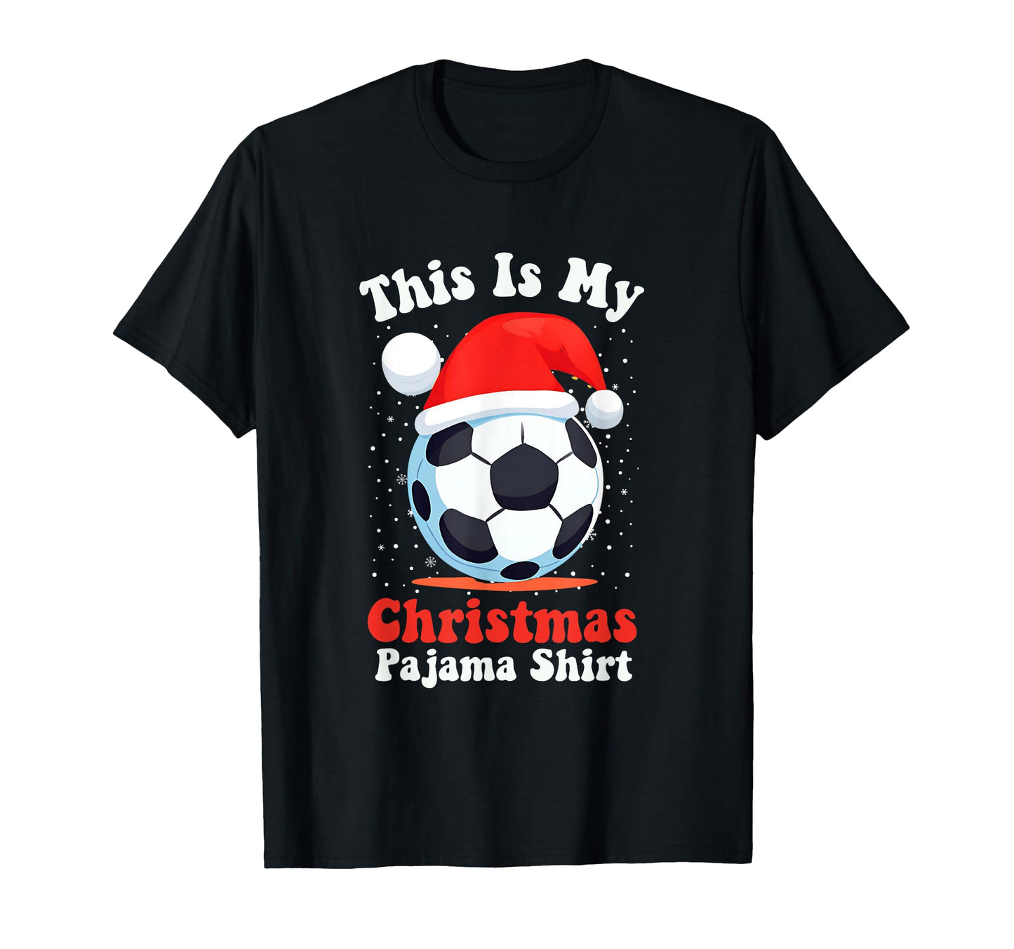 This Is My Pajama Soccer Lover T-Shirt - Fun Novelty Design for Adults - T-Shirt, Sweatshirt, Hoodie