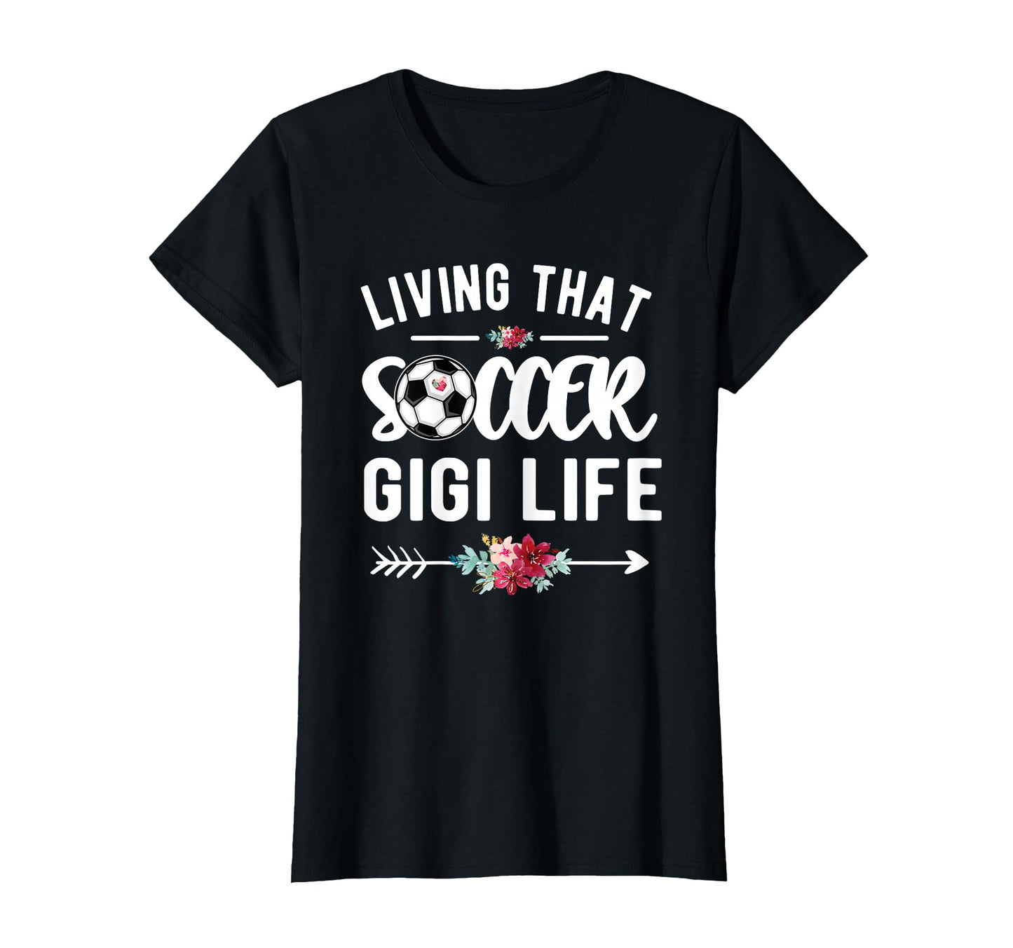 Living That Soccer Gigi Life Soccer T-Shirt - Streetwear Style Men Women - T-Shirt, Sweatshirt, Hoodie
