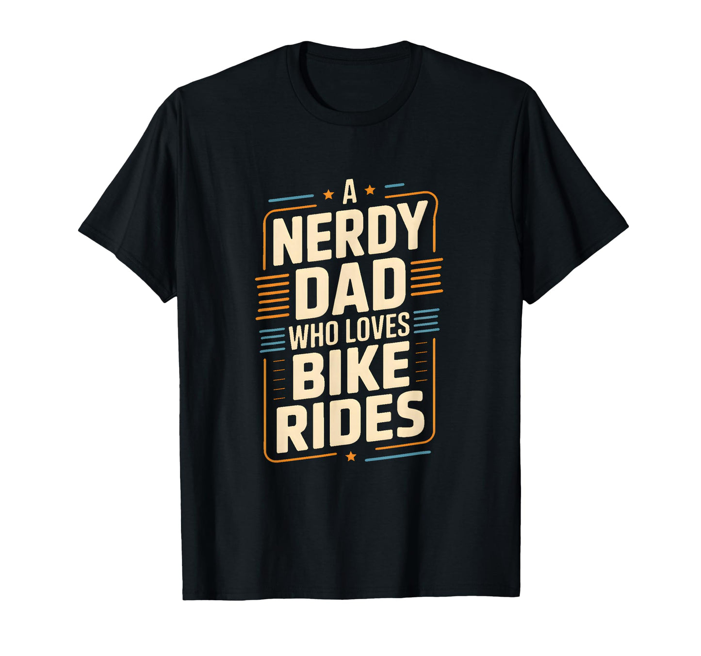 Nerdy Dad Who Loves Bike Rides Cycling T-Shirt - Novelty Apparel Unisex - T-Shirt, Sweatshirt, Hoodie