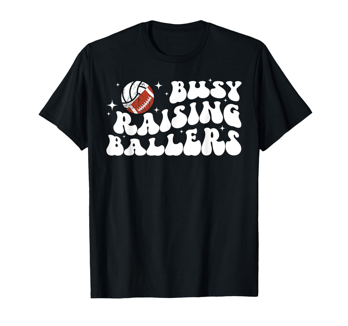 Busy Raising Ballers Volleyball T-Shirt - Casual Everyday Wear Men Women - T-Shirt, Sweatshirt, Hoodie
