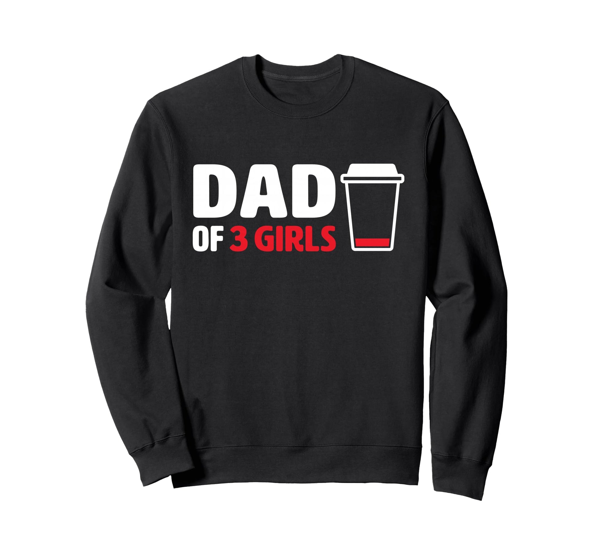 Dad 3 Coffee Drinker Gifts Husband Sweatshirt - Novelty Apparel Men Women - T-Shirt, Sweatshirt, Hoodie