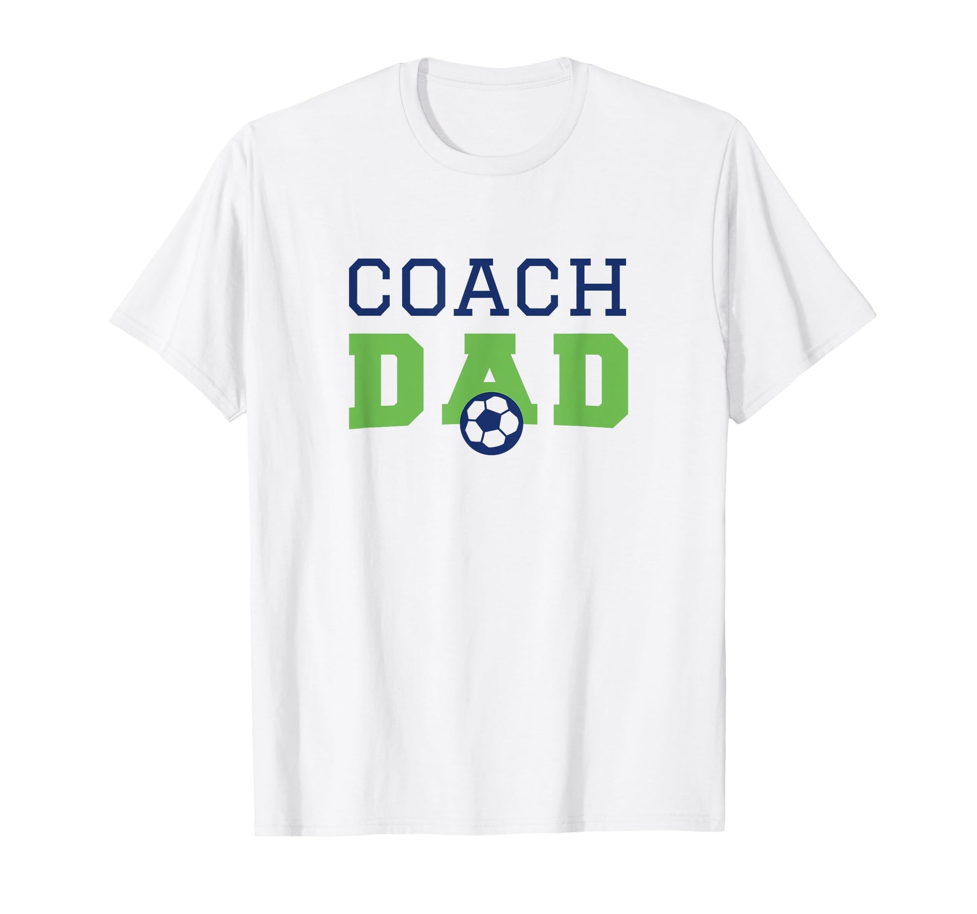 Soccer Coach Dad T-Shirt - Novelty Apparel Unisex - T-Shirt, Sweatshirt, Hoodie
