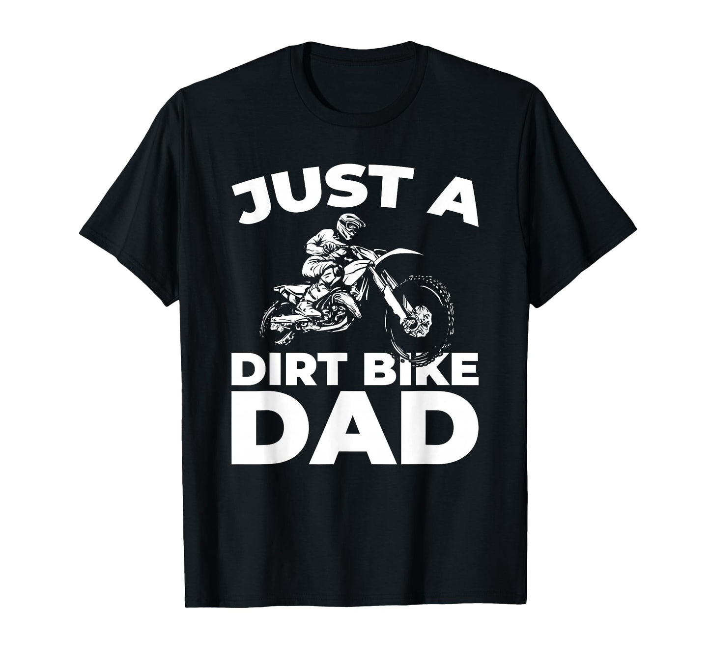 Dirt Bike Supermoto Mx Motocross Just T-Shirt - Novelty Apparel Men Women - T-Shirt, Sweatshirt, Hoodie