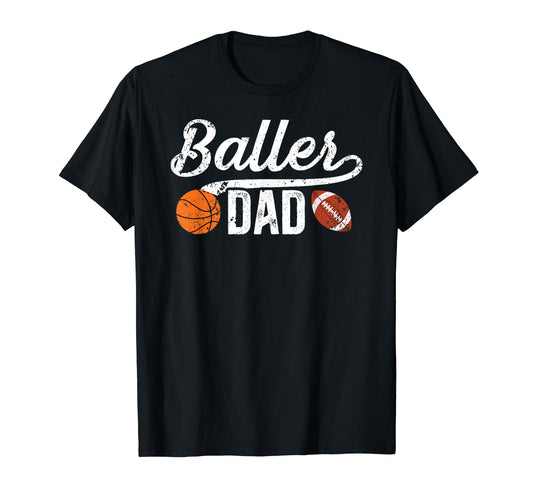 Baller Dad Proud Football Basketball T-Shirt - Minimalist Print for Adults - T-Shirt, Sweatshirt, Hoodie