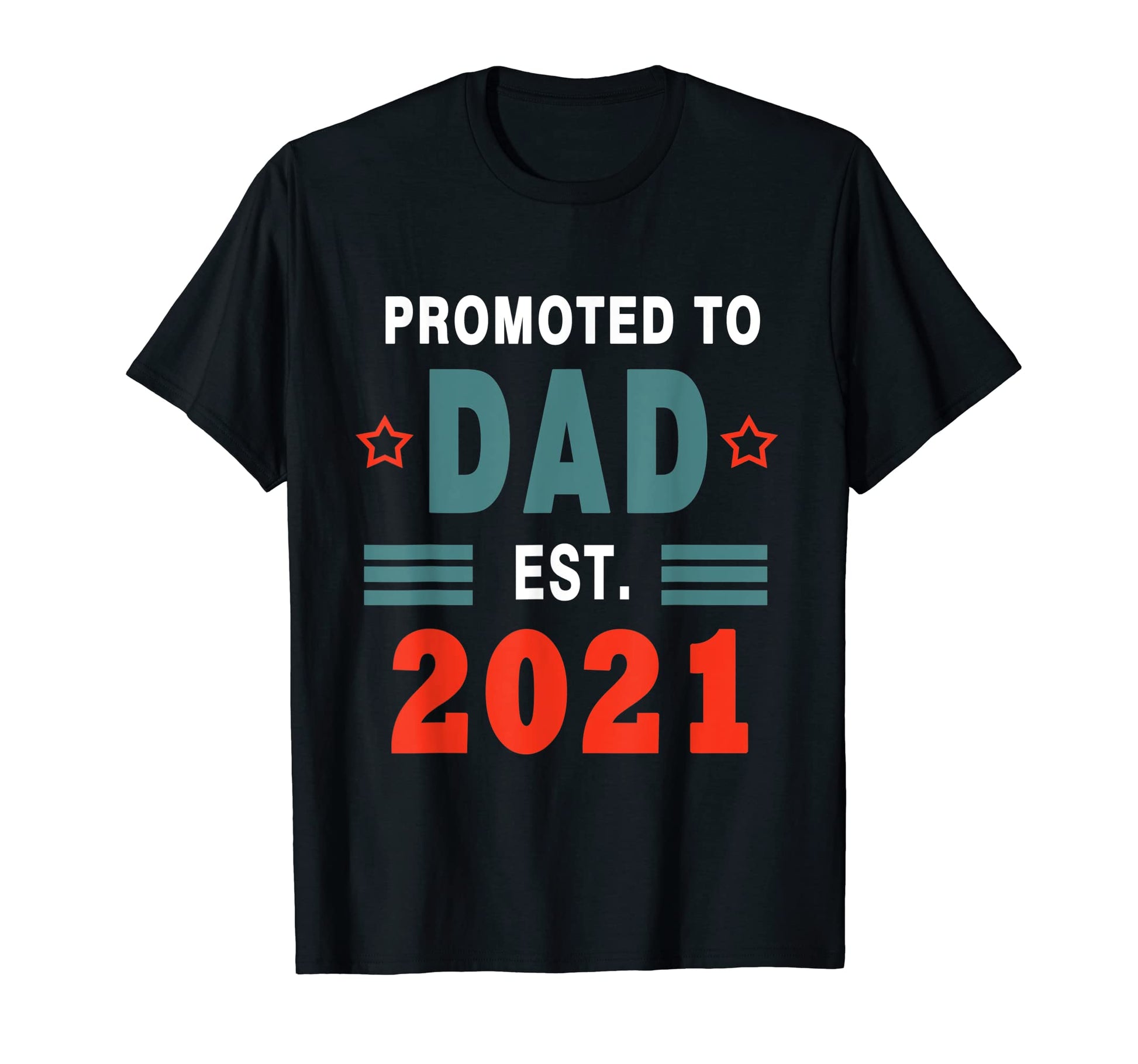 Promoted To Dad Est 2021 Fathers Day T-Shirt - Aesthetic Graphic Unisex - T-Shirt, Sweatshirt, Hoodie