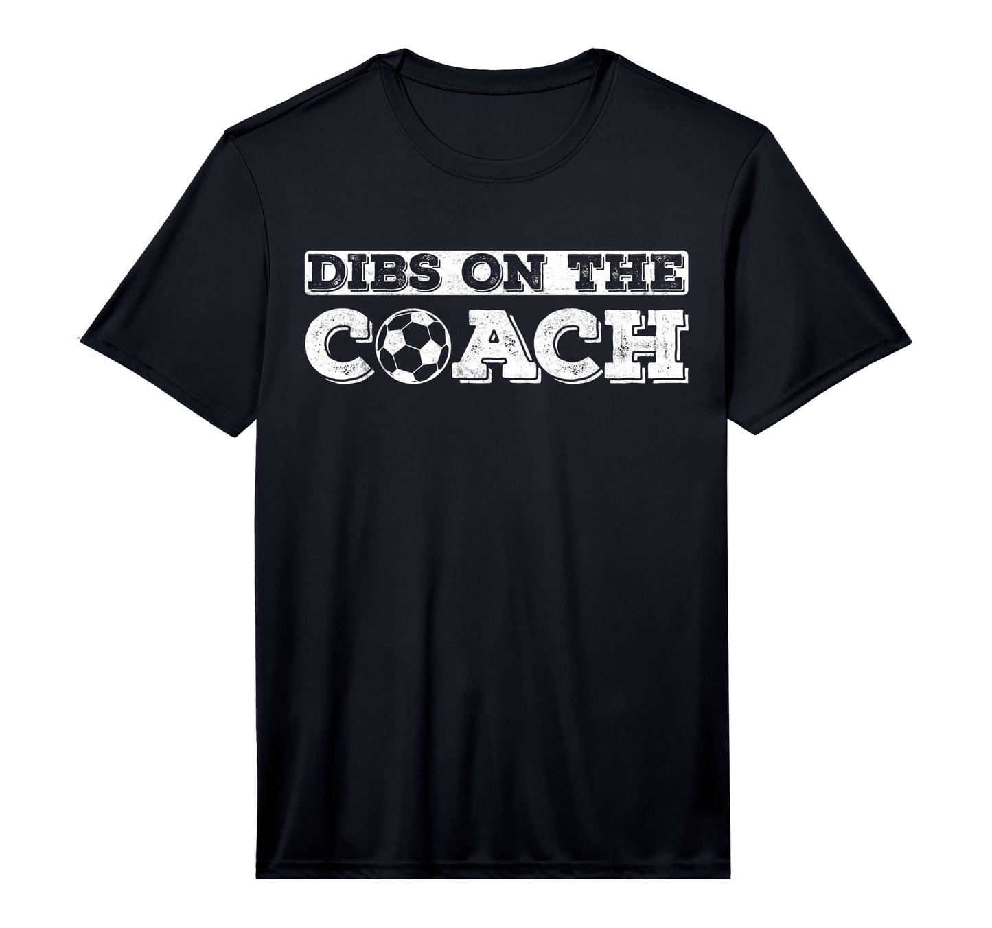 Dibs Coach Soccer Coaches Wife Or T-Shirt - Trendy Graphic Men Women - T-Shirt, Sweatshirt, Hoodie