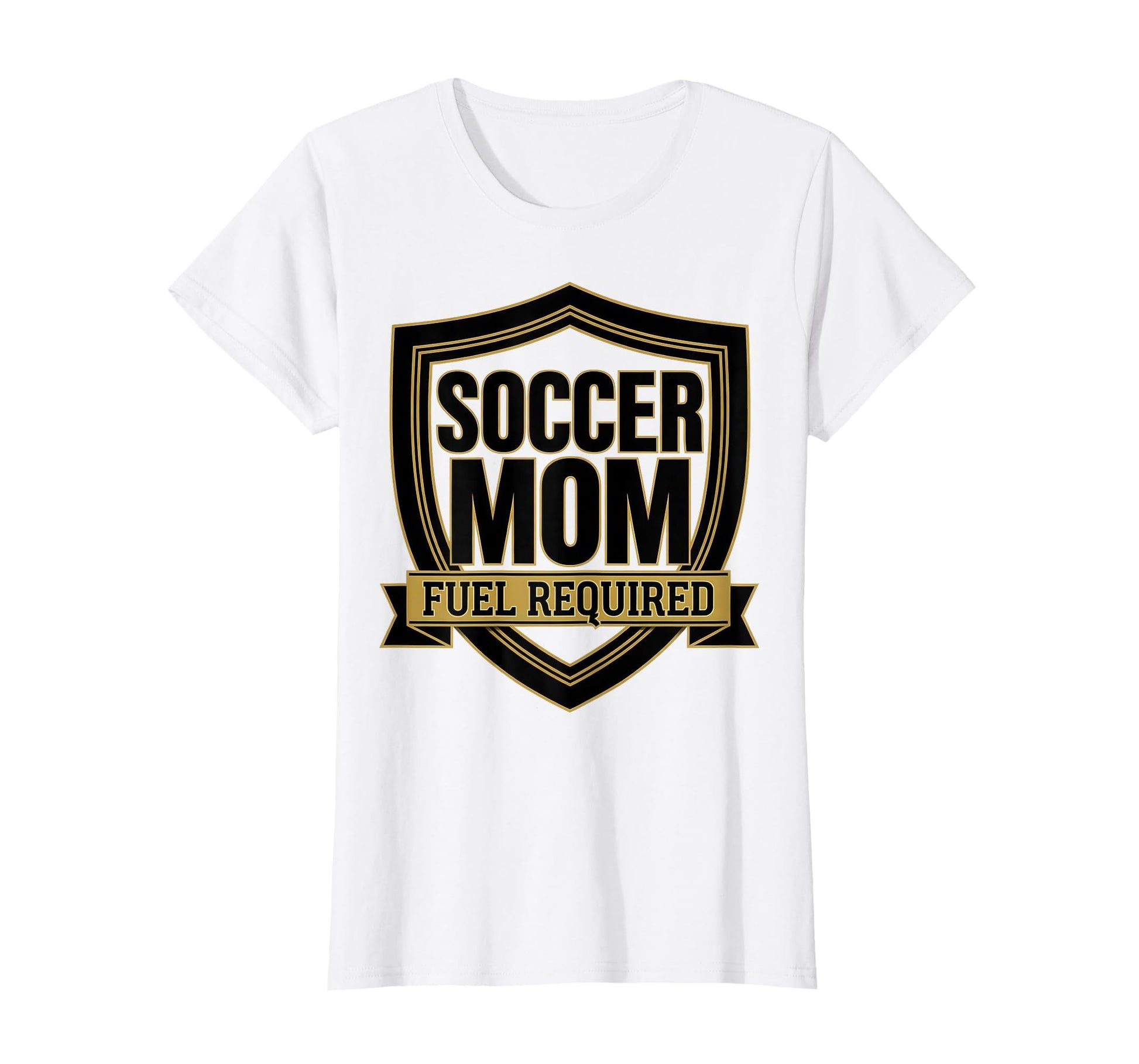 Soccer Mom Fuel Required Funny T-Shirt - Graphic Print Unisex - T-Shirt, Sweatshirt, Hoodie