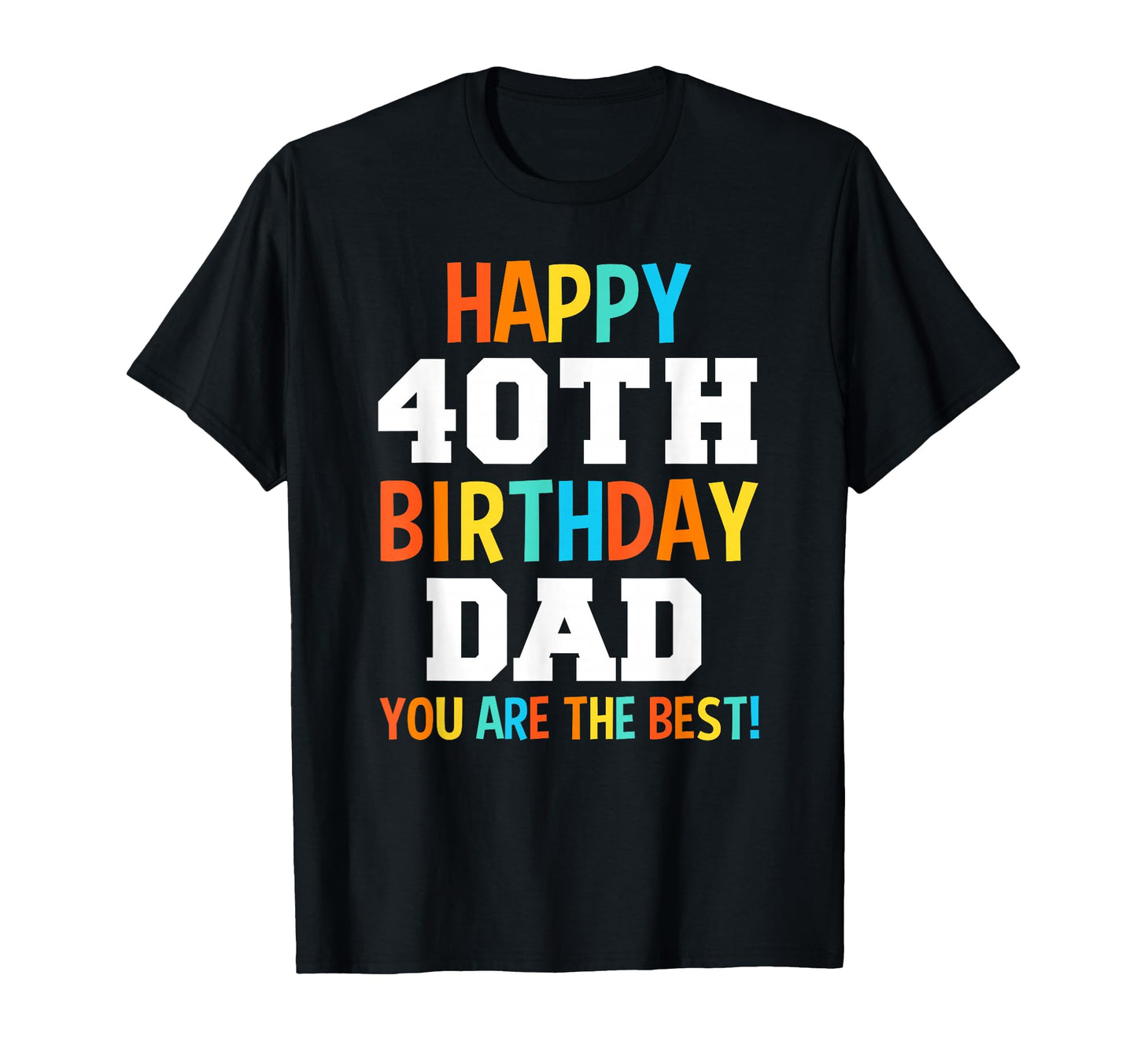 Dad 40Th Birthday Dads 40 Years Old T-Shirt - Fun Novelty Design for Adults - T-Shirt, Sweatshirt, Hoodie