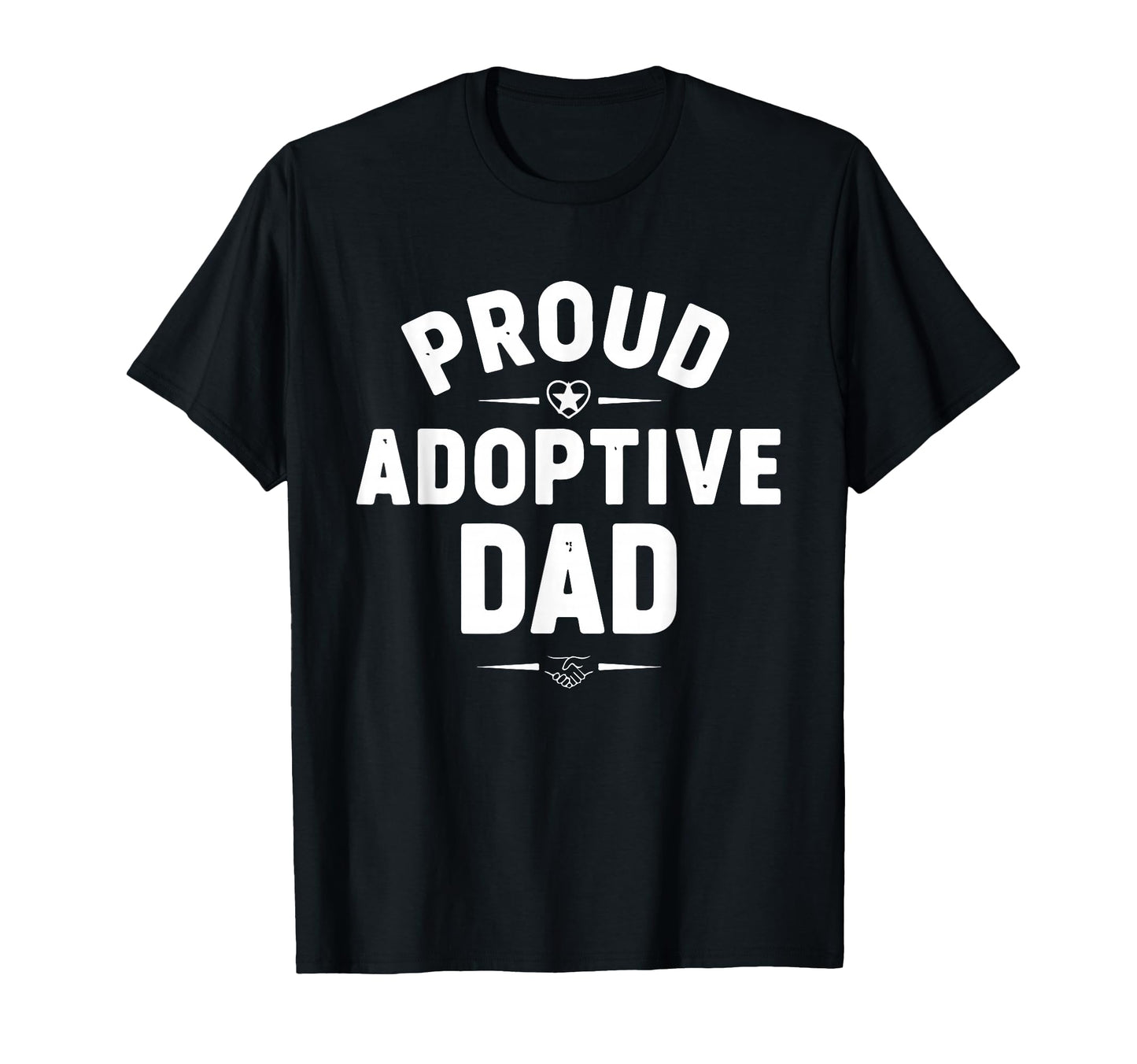 Proud Adoptive Dad Adoption Family T-Shirt - Graphic Print for Adults - T-Shirt, Sweatshirt, Hoodie