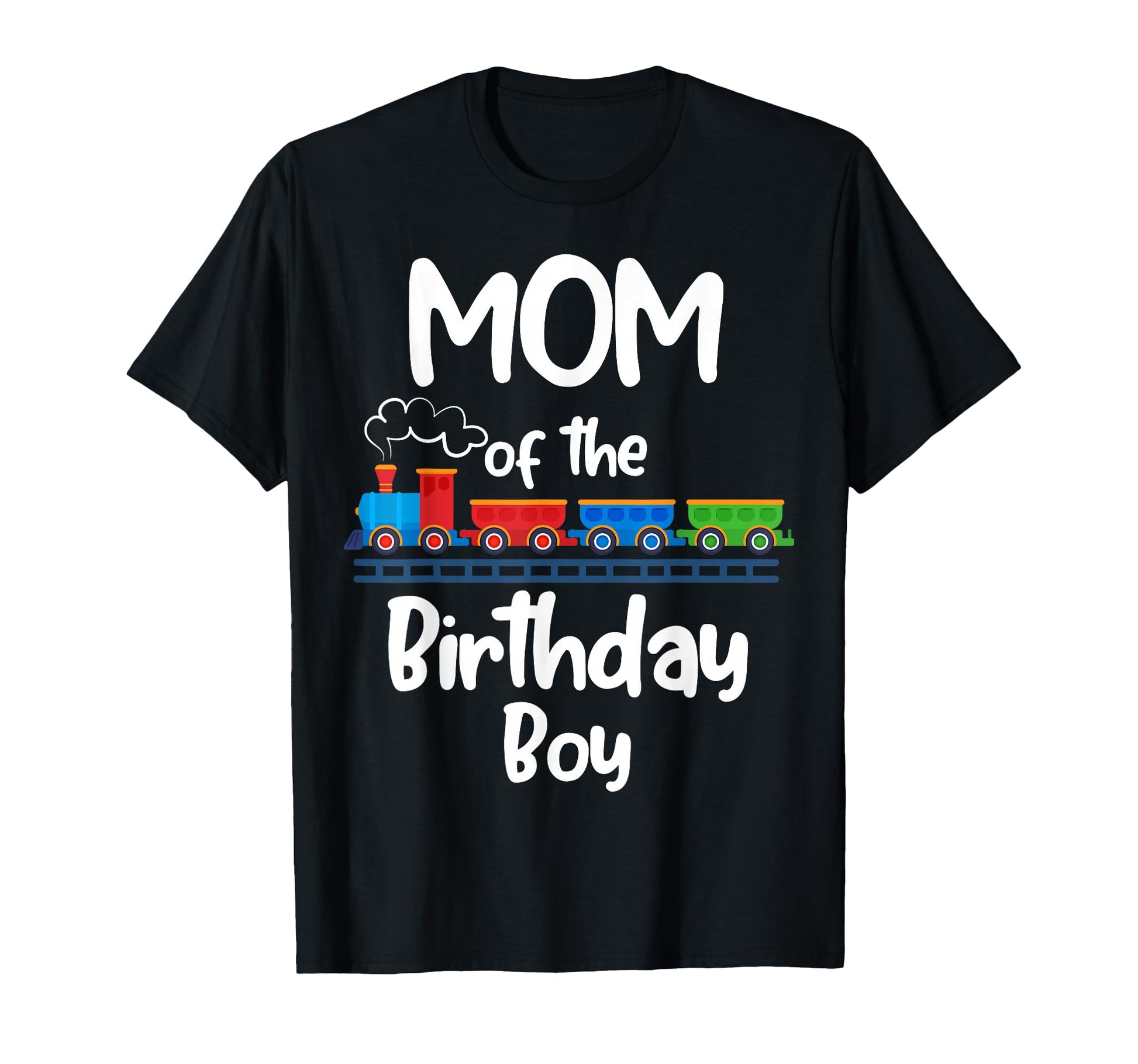 Mom Birthday Train Toys Theme T-Shirt - Graphic Print Unisex - T-Shirt, Sweatshirt, Hoodie