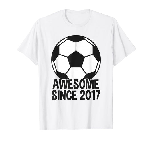 Awesome Since 2017 9Th Birthday 9 Year T-Shirt - Novelty Apparel Unisex - T-Shirt, Sweatshirt, Hoodie