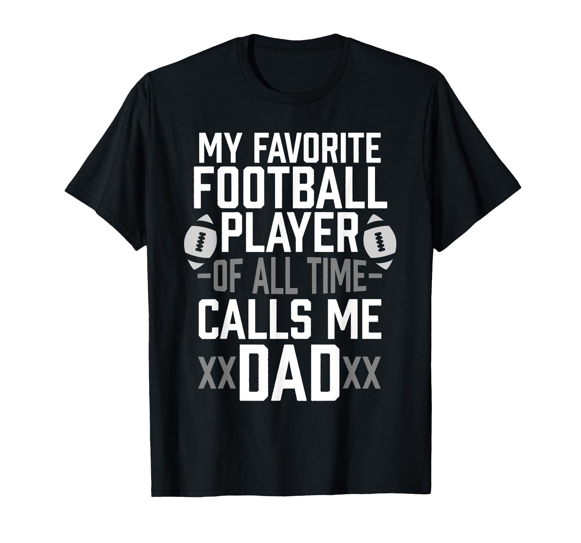 My Favorite Football Player All Time T-Shirt - Unique Graphic Men Women - T-Shirt, Sweatshirt, Hoodie