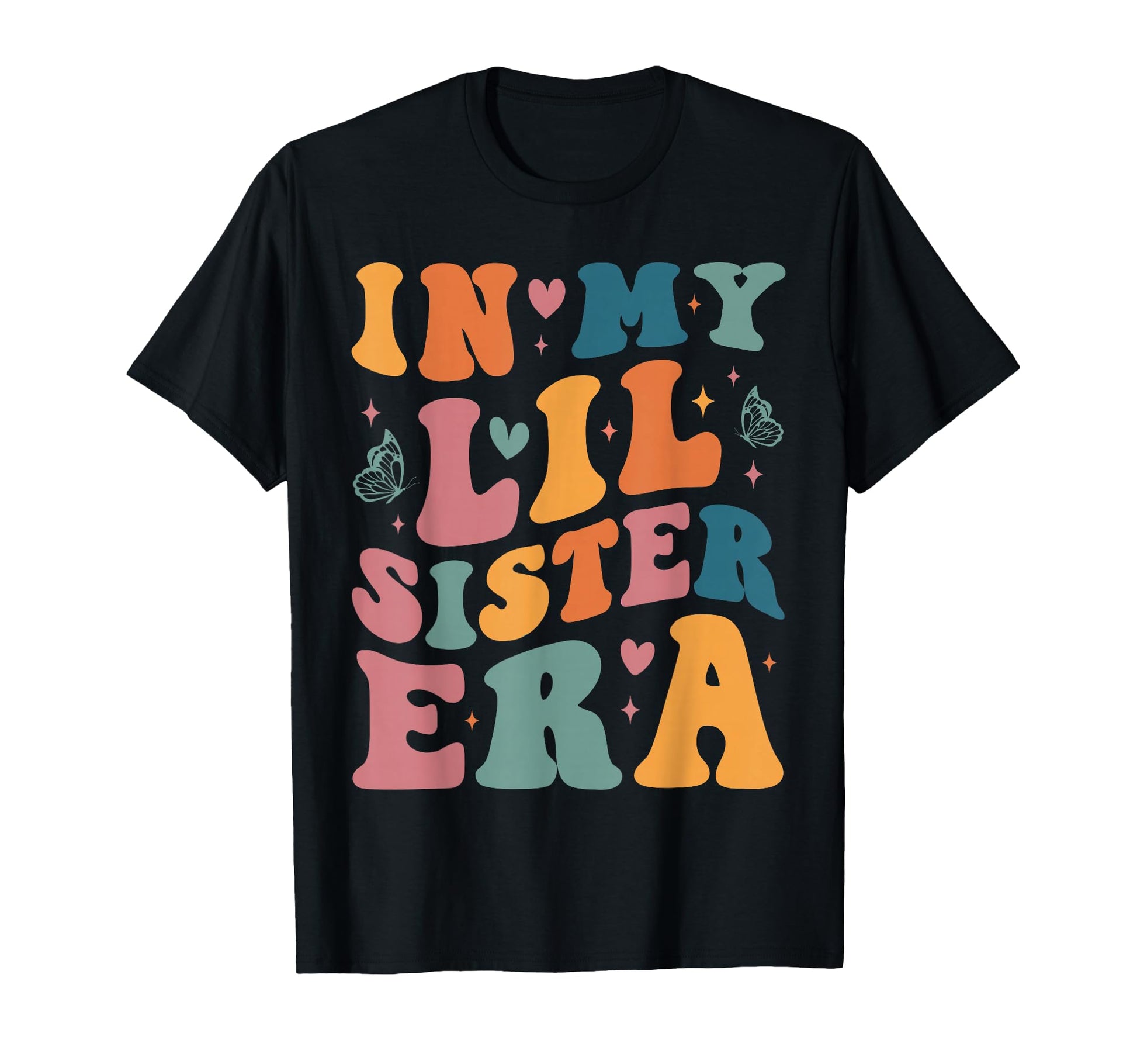 My Lil Sister Era Announcement T-Shirt - Graphic Print for Adults - T-Shirt, Sweatshirt, Hoodie