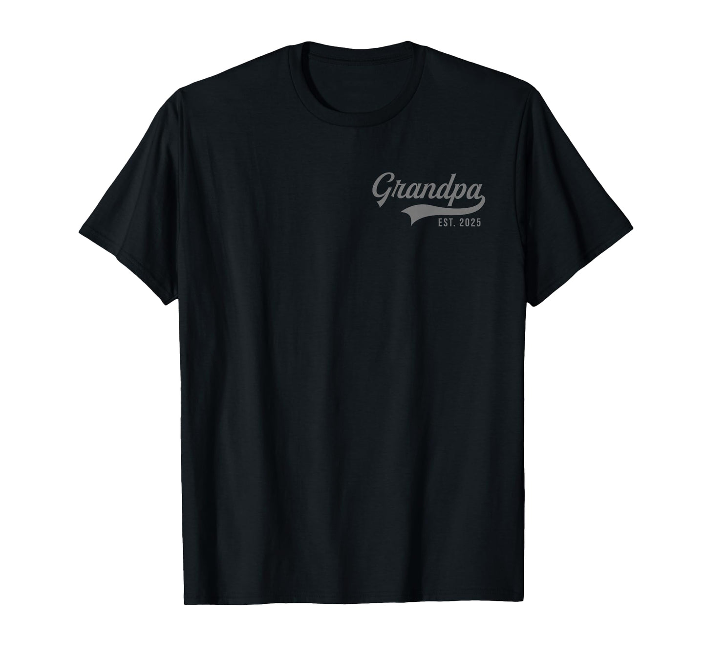 Grandpa Est 2025 Promoted To Grandpa T-Shirt - Fun Novelty Design Unisex - T-Shirt, Sweatshirt, Hoodie