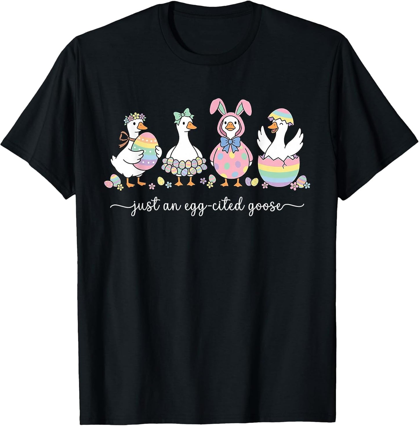 Just An Egg-cited Goose Silly Funny Easter Bunny Unisex T-shirt, Sweatshirt, Hoodie, Long Sleeve Tee - T-Shirt, Sweatshirt, Hoodie